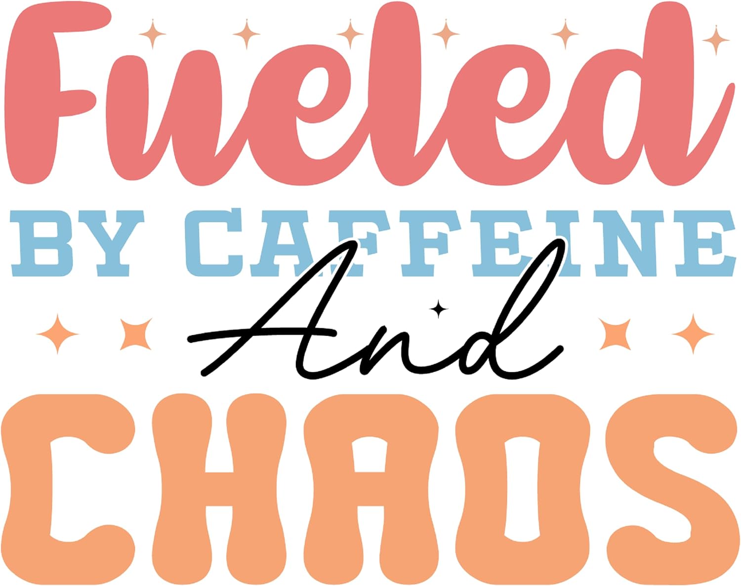 Inspirational Quote "Fueled by Caffeine and Chaos" Motivational Sticker Vinyl Decal Motivation Stickers- 5" Vinyl Sticker Waterproof
