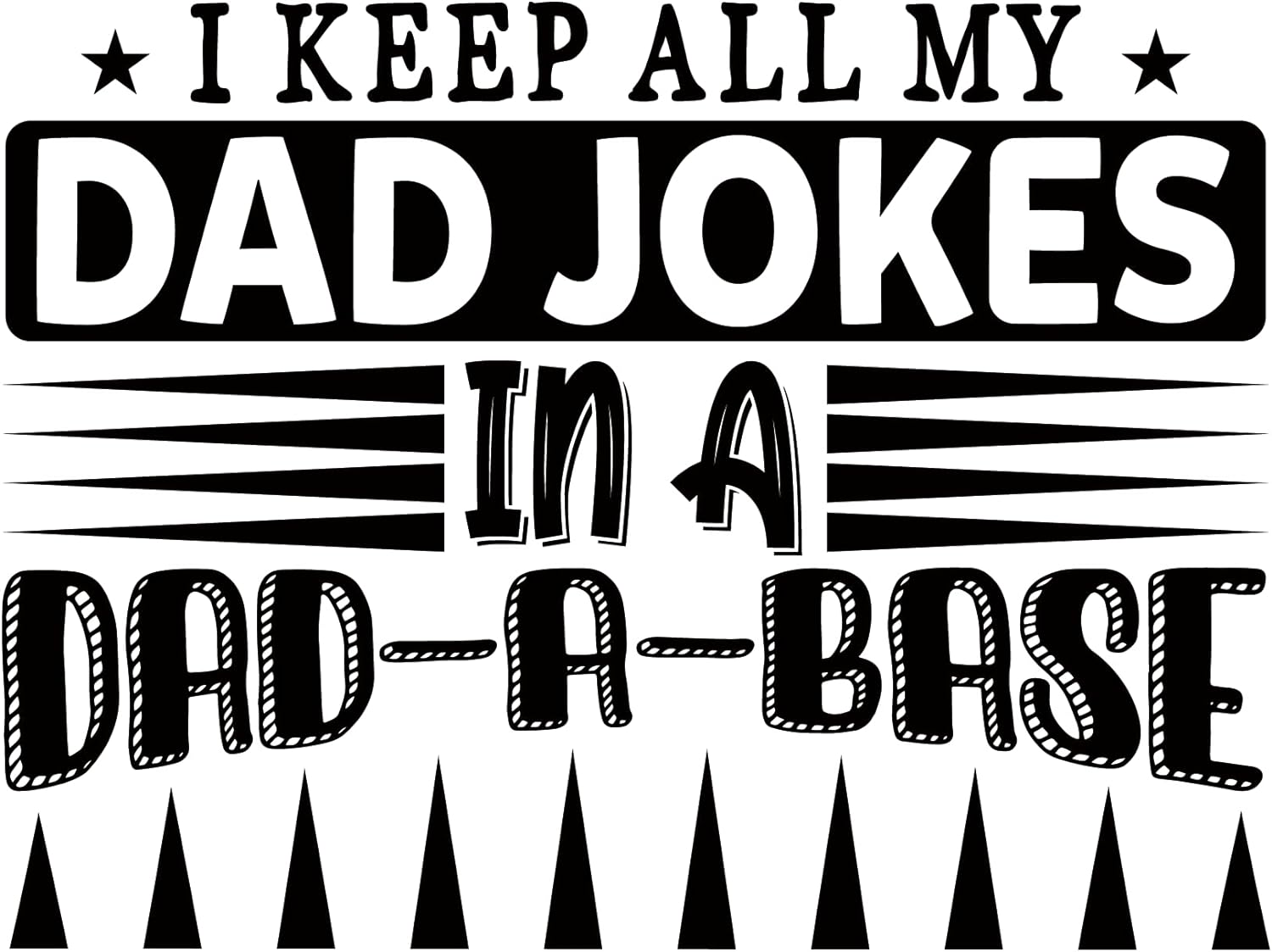 Inspirational Quote "I Keep All My dad Jokes in a dad a Base" Motivational Sticker Vinyl Decal Motivation Stickers- 5" Vinyl Sticker Waterproof