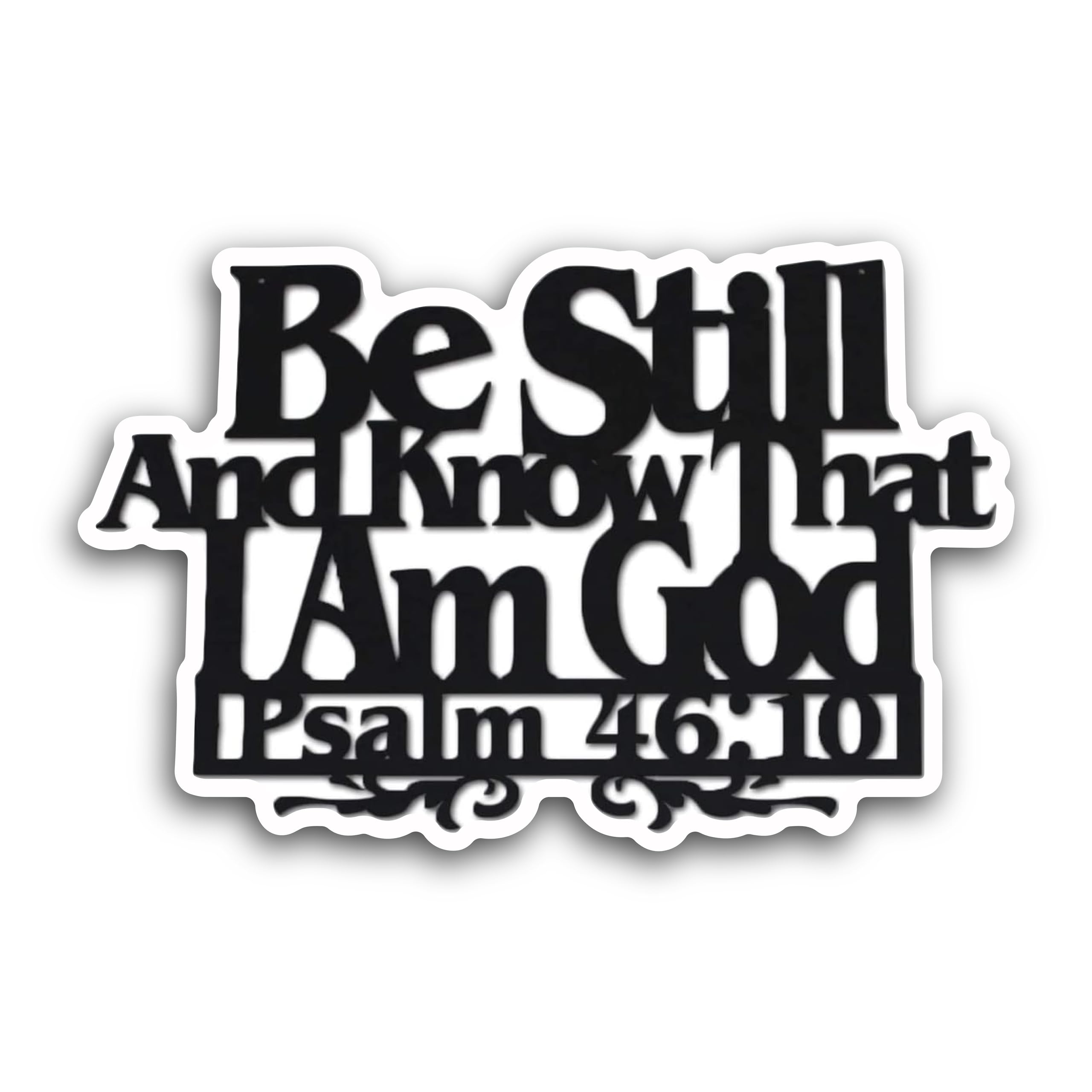 2 (Pieces) 3" and 5" Be Still and Know That IAM god Psalm 46:10 Decal Sticker, Waterproof Vinyl Deca