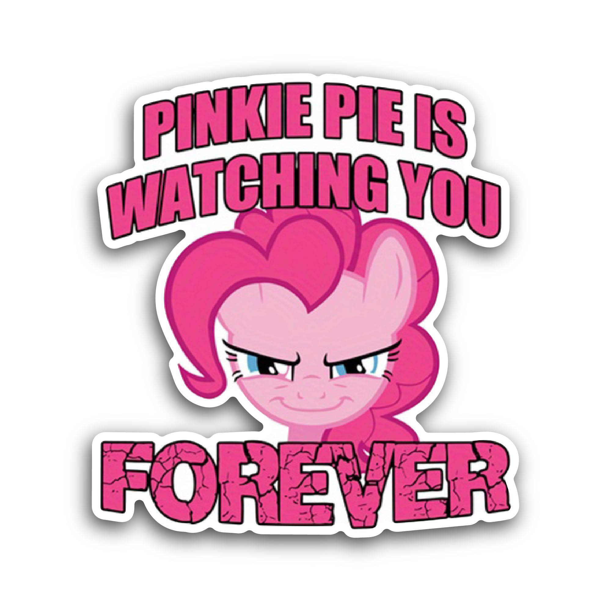 2 (Pieces) 3" and 5" Pinkie Pie is Watching You Forever Sticker, Waterproof Vinyl Decals for Many Pu