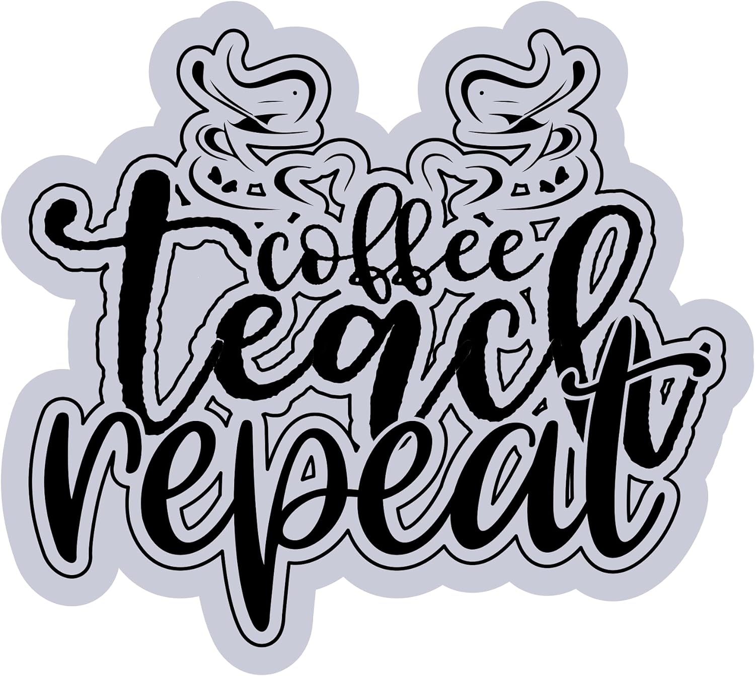 Inspirational Quote "Coffee Teach Repeat" Motivational Sticker Vinyl Decal Motivation Stickers- 5" Vinyl Sticker Waterproof