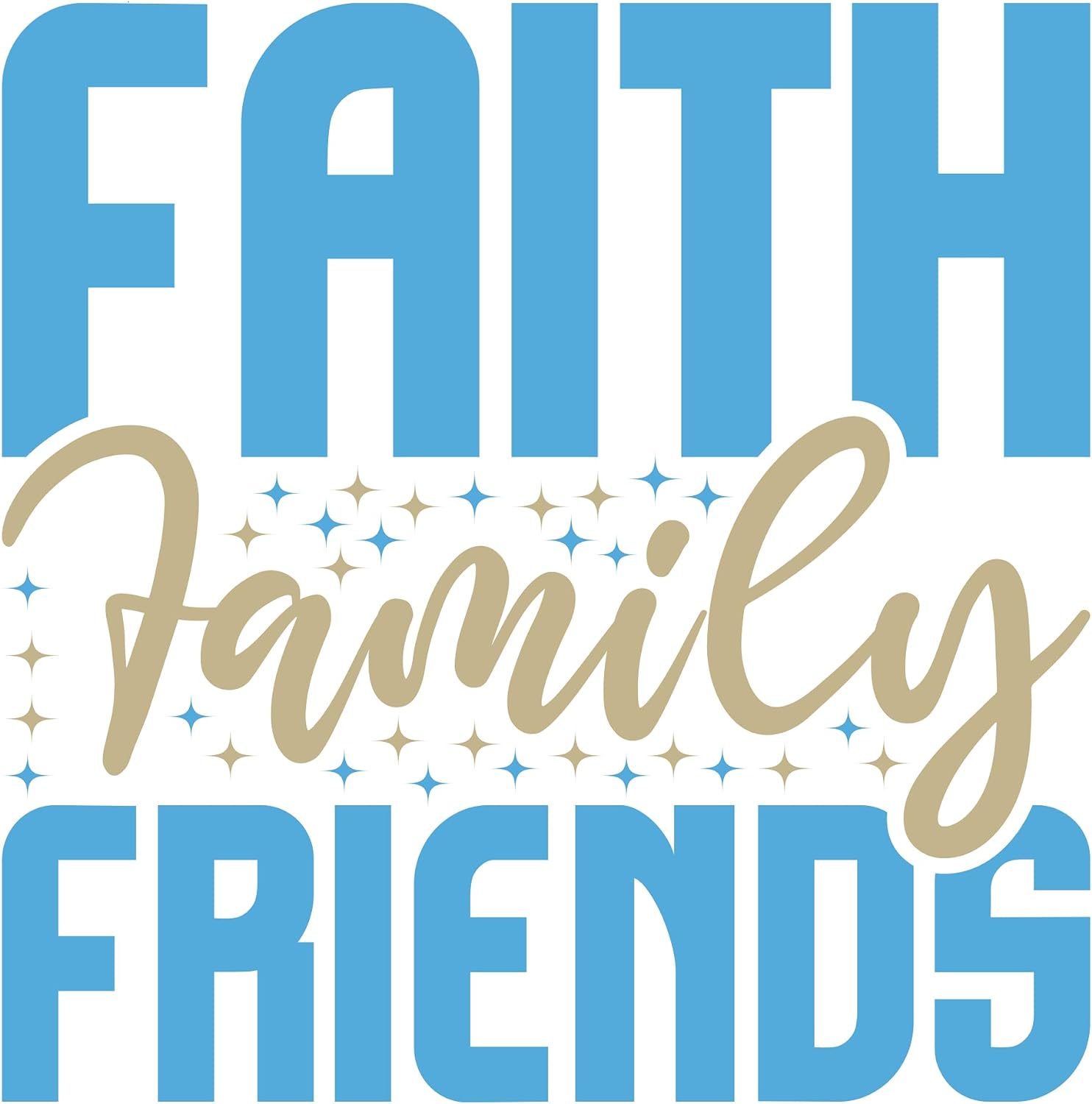 Inspirational Quote "Faith Family Friends." Motivational Sticker, Vinyl Decal Motivation Stickers- 5" Vinyl Sticker Waterproof