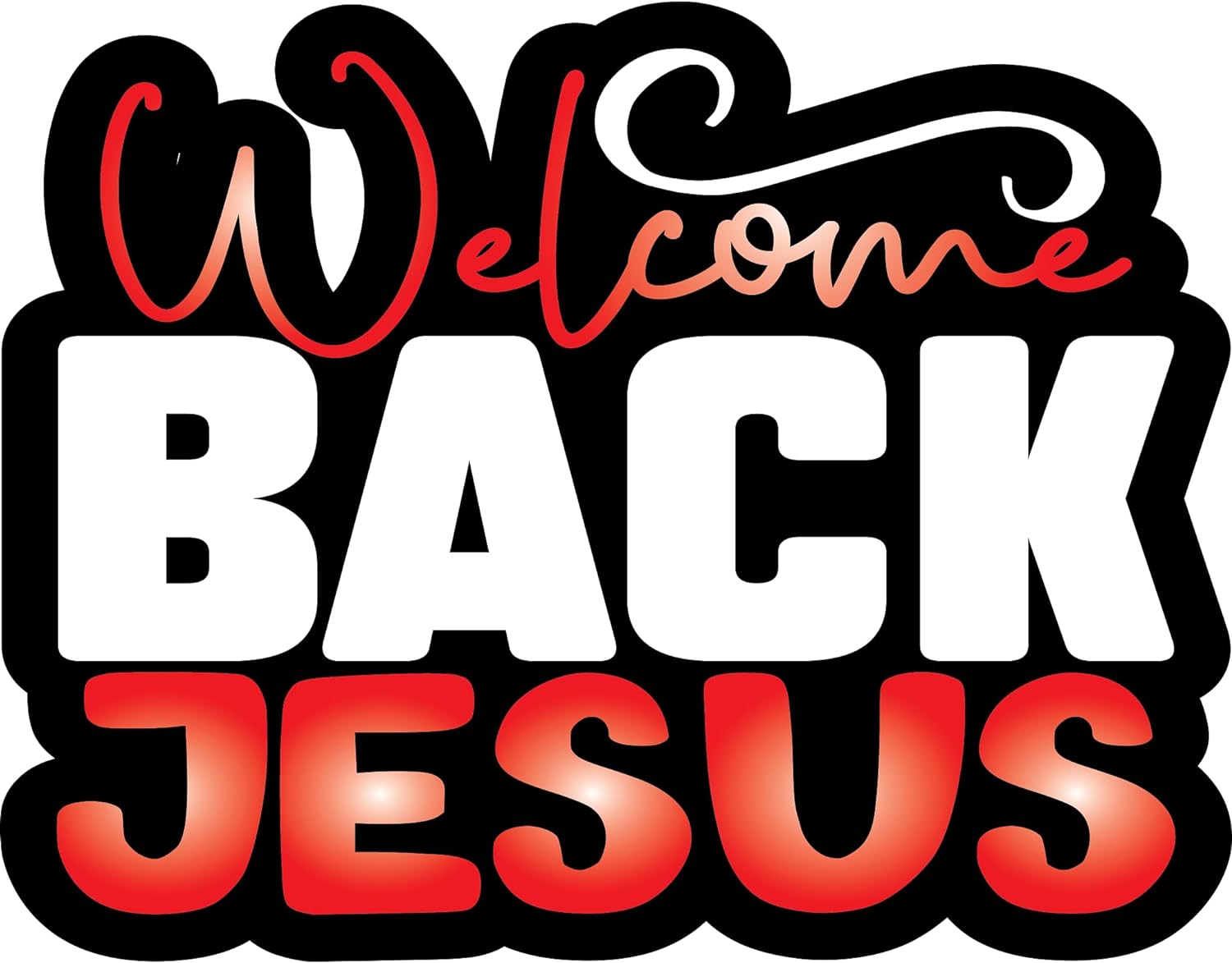 Inspirational Quote "Welcome Back Jesus Pretty Gift Sticker" Motivational Sticker Vinyl Decal Motivation Stickers- 5" Vinyl Sticker Waterproof