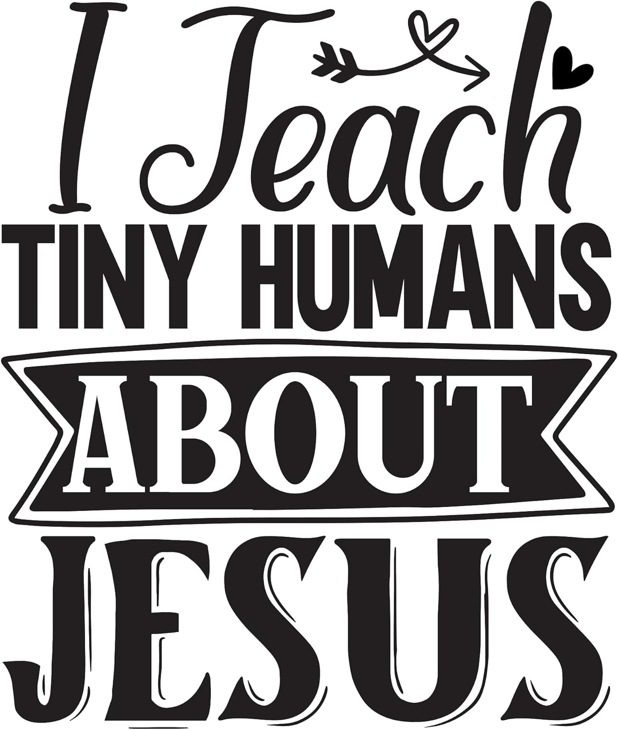Inspirational Quote "I Teach Tiny Humans About Jesus" Motivational Sticker Vinyl Decal Motivation Stickers- 5" Vinyl Sticker Waterproof