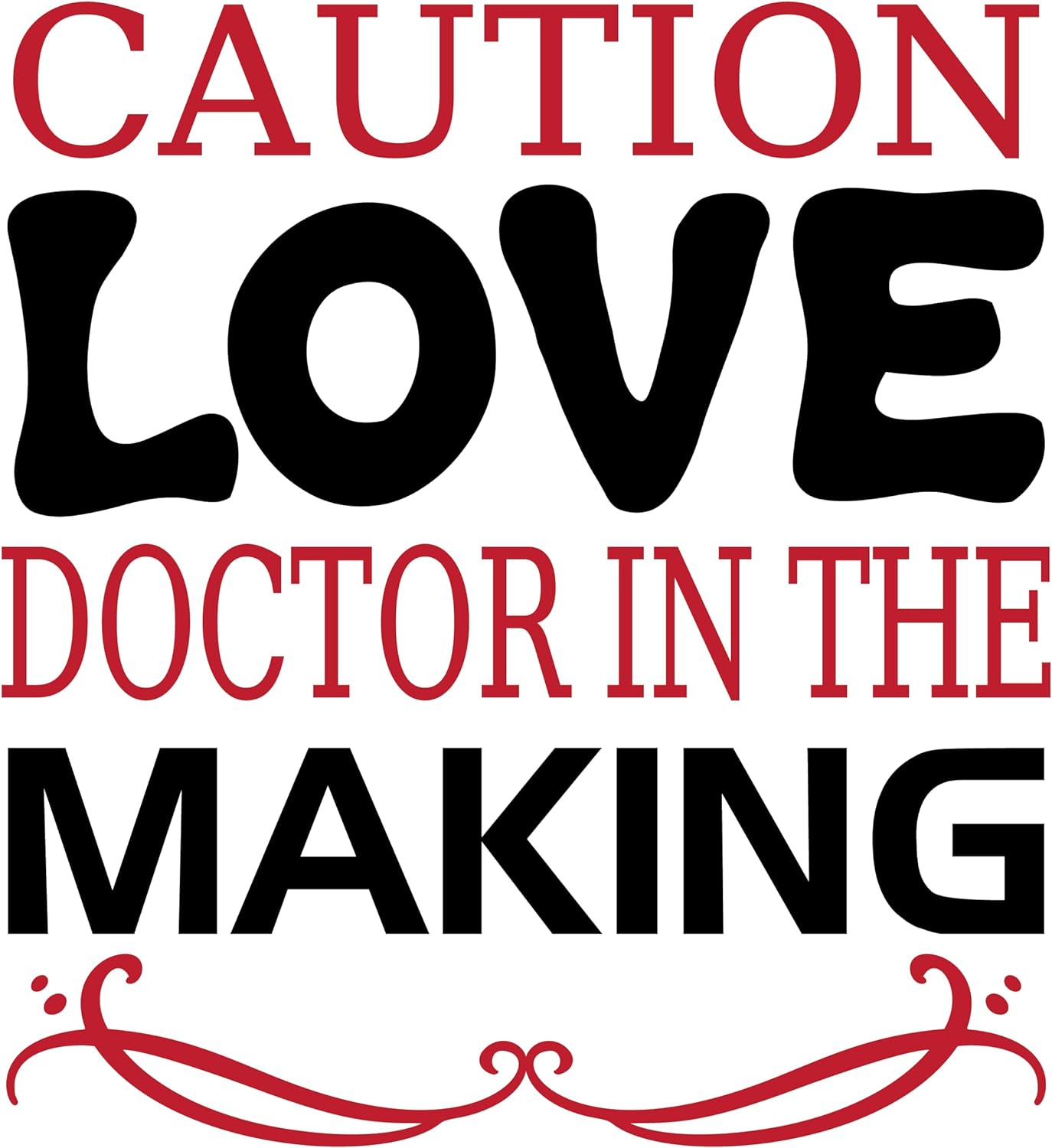 Inspirational Quote Caution Love Doctor in The Making Motivational Sticker Vinyl Decal Motivation Stickers- 5" Vinyl Sticker Waterproof