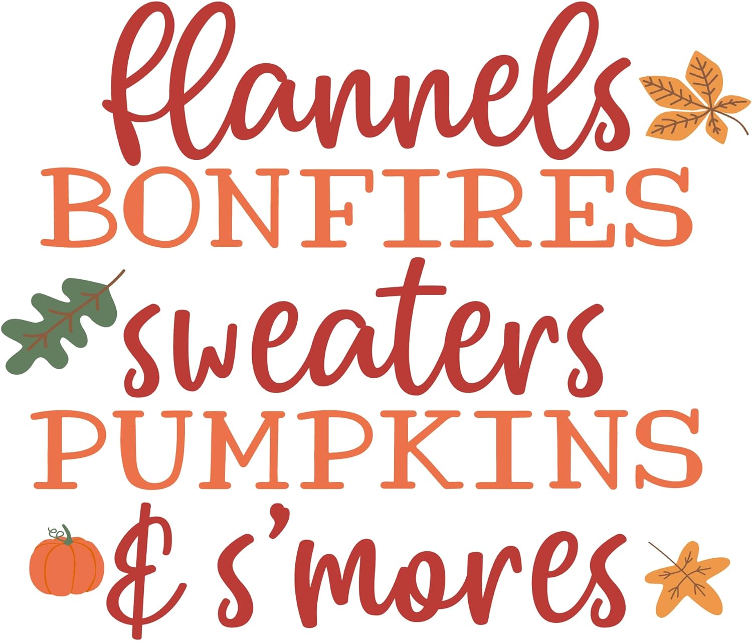 Inspirational Quote Flannels Bonfires Sweater Pumpkins & S'mores Motivational Sticker Vinyl Decal Motivation Stickers- 5" Vinyl Sticker Waterproof