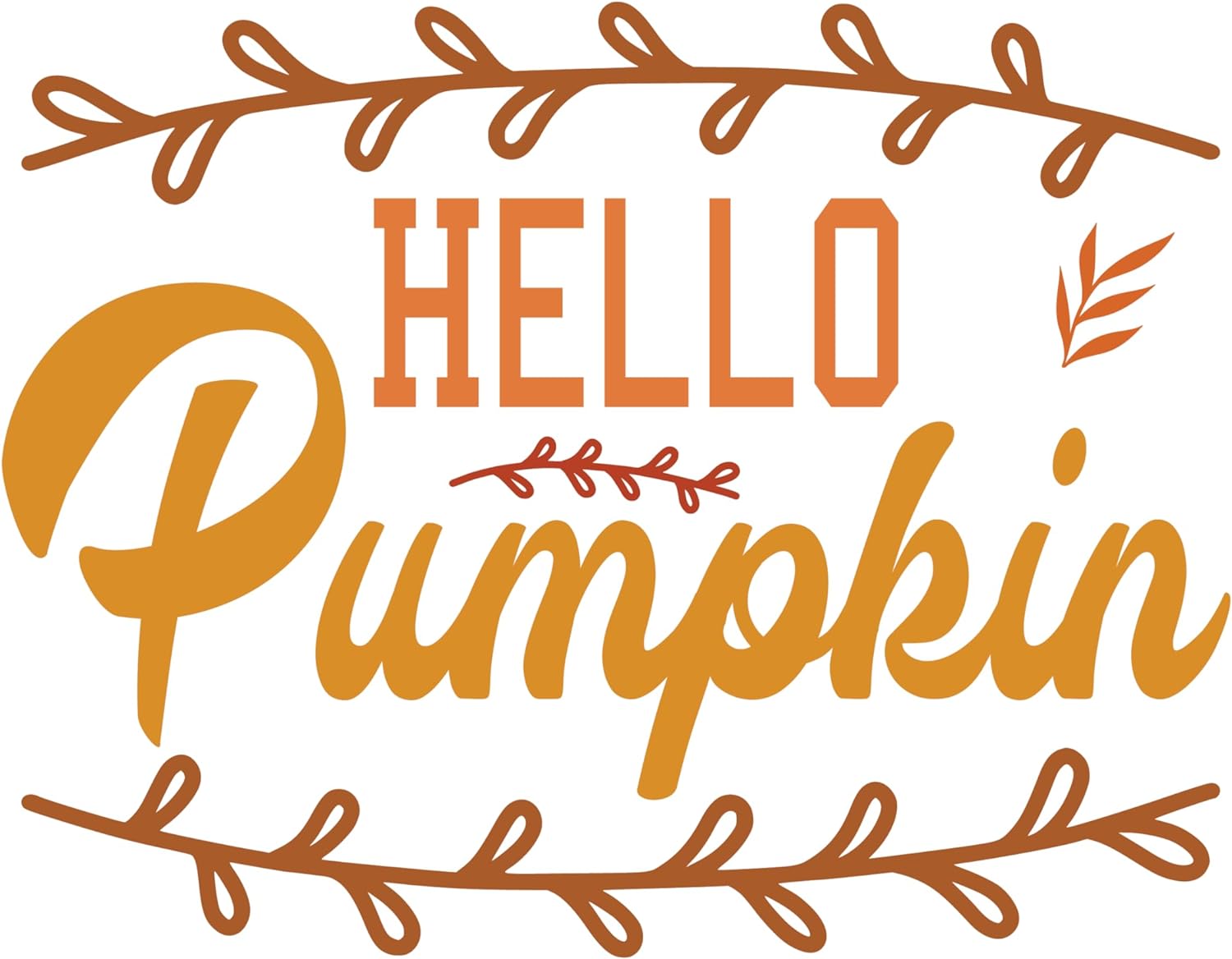 Inspirational Quote Hello Pumpkin, Motivational Sticker Vinyl Decal Motivation Stickers- 5" Vinyl Sticker Waterproof
