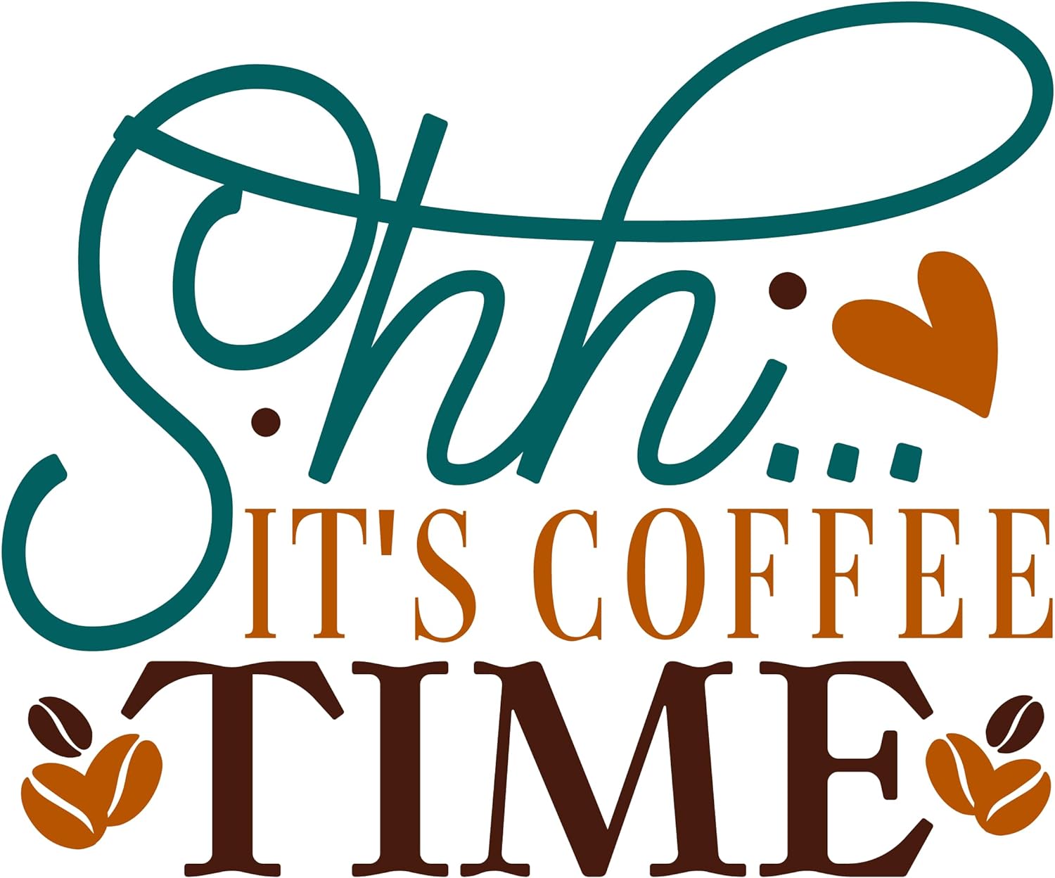 Inspirational Quote "Shh It's Coffee Time" Motivational Sticker Vinyl Decal Motivation Stickers- 5" Vinyl Sticker Waterproof