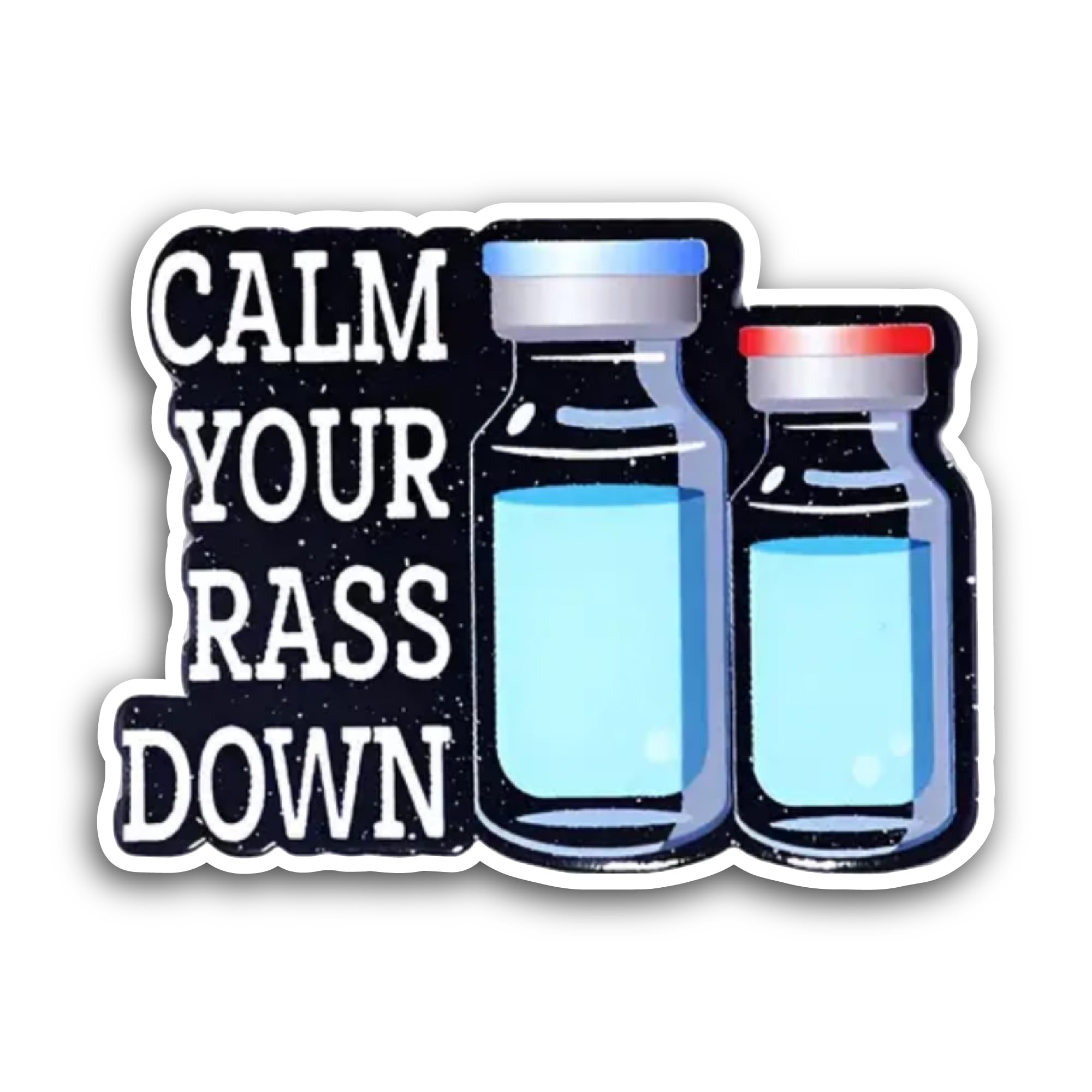 2 (Pieces) 3" and 5" Calm Your Rass Down Sticker, Waterproof Vinyl Decals for Many Purpose Like Cars