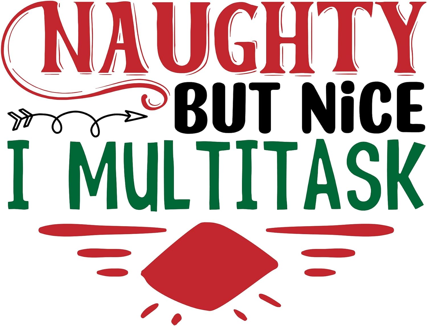 Inspirational Quote Naughty But Nice I Multi Task Motivational Sticker Vinyl Decal Motivation Stickers- 5" Vinyl Sticker Waterproof