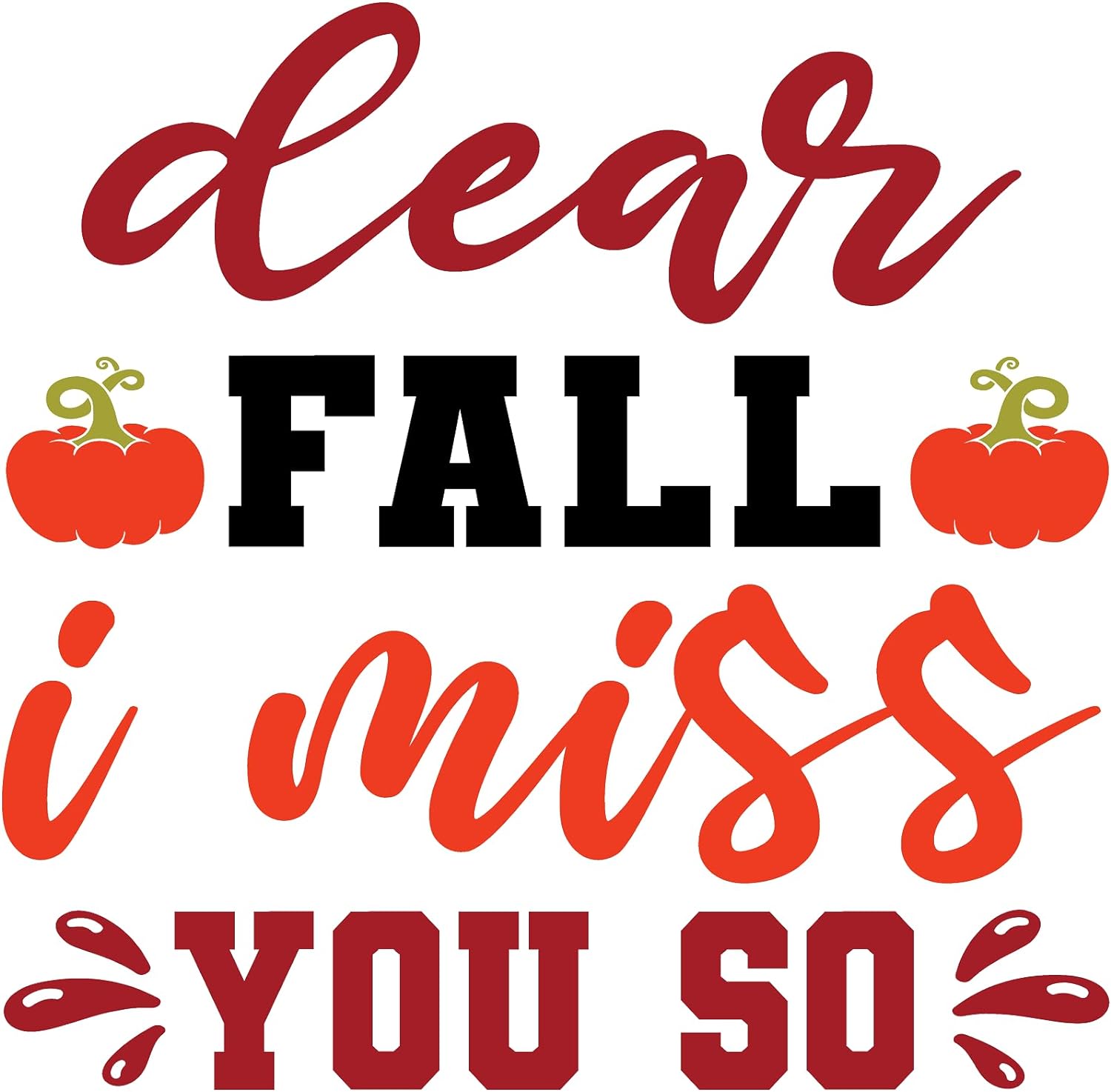 Inspirational Quote Dear Fall I Miss You So Motivational Sticker Vinyl Decal Motivation Stickers- 5" Vinyl Sticker Waterproof