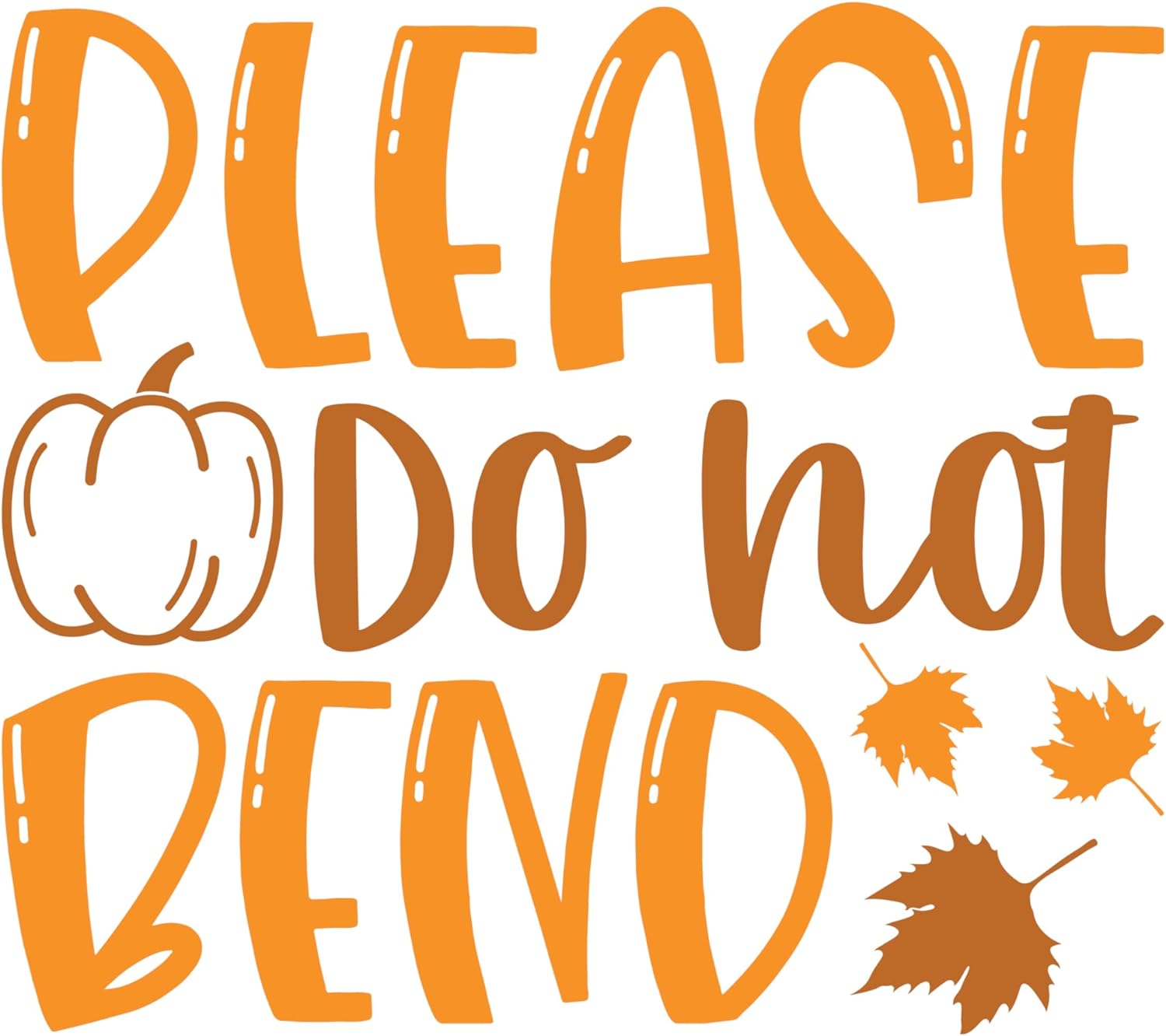 Inspirational Quote Please Do Not Bend Motivational Sticker Vinyl Decal Motivation Stickers- 5" Vinyl Sticker Waterproof