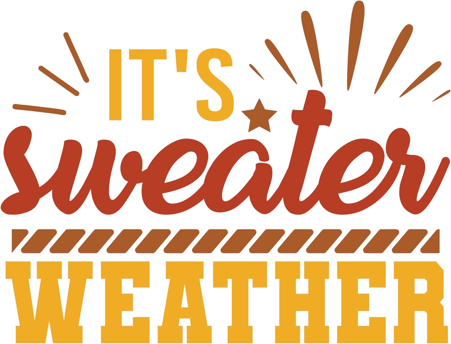 Inspirational Quote It's Sweater Weather, Motivational Sticker Vinyl Decal Motivation Stickers- 5" Vinyl Sticker Waterproof