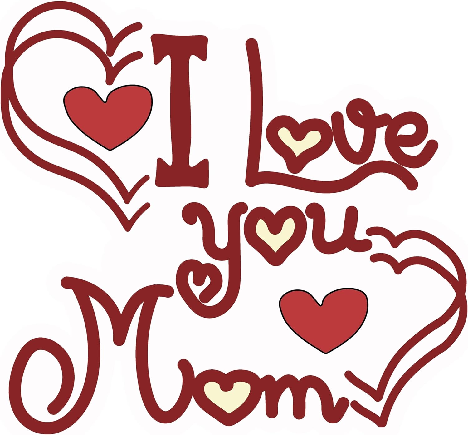Inspirational Quote "I Love You mom, Unique Sticker" Motivational Sticker Vinyl Decal Motivation Stickers- 5" Vinyl Sticker Waterproof