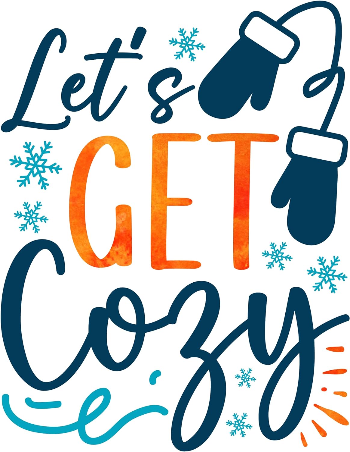 Inspirational Quote Let's Get Cozy Sticker Motivational Sticker Vinyl Decal Motivation Stickers- 5" Vinyl Sticker Waterproof
