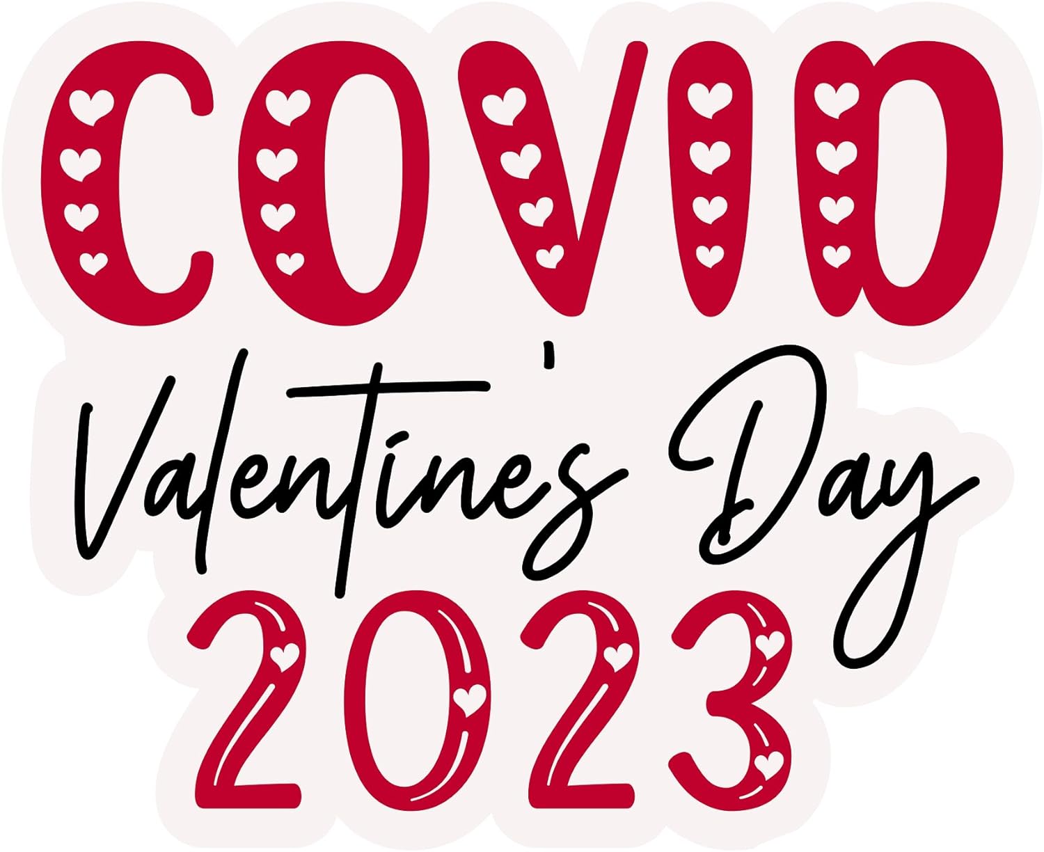Inspirational Quote Covid Valentines Day 2023 Motivational Sticker Vinyl Decal Motivation Stickers- 5" Vinyl Sticker Waterproof