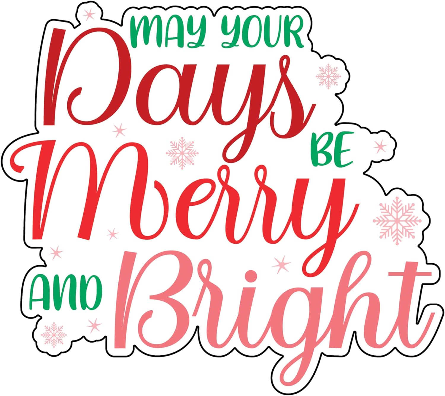 Inspirational Quote May Your Days Be Merry and Bright Motivational Sticker Vinyl Decal Motivation Stickers- 5" Vinyl Sticker Waterproof