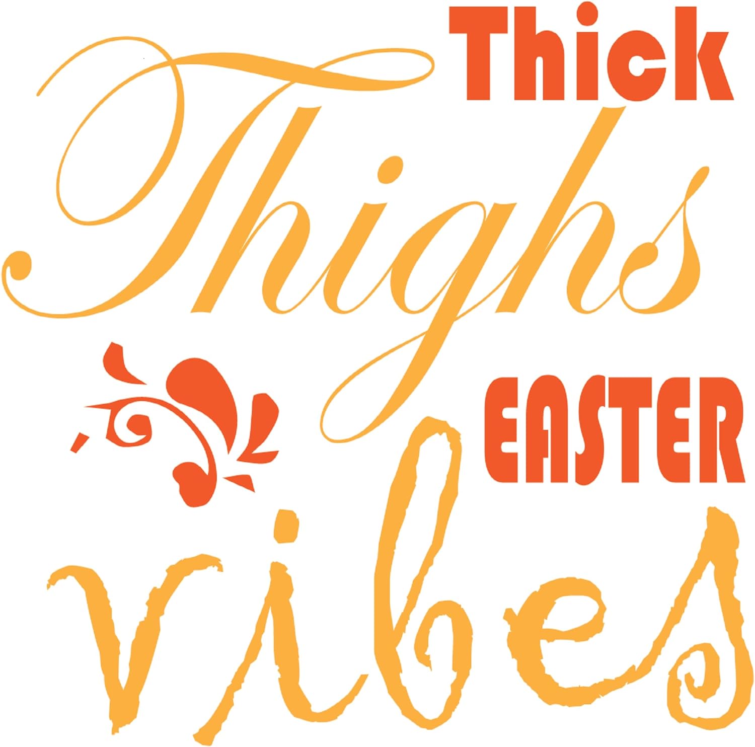 Inspirational Quote "Thick Thighs Easter Vibes" Motivational Sticker Vinyl Decal Motivation Stickers- 5" Vinyl Sticker Waterproof