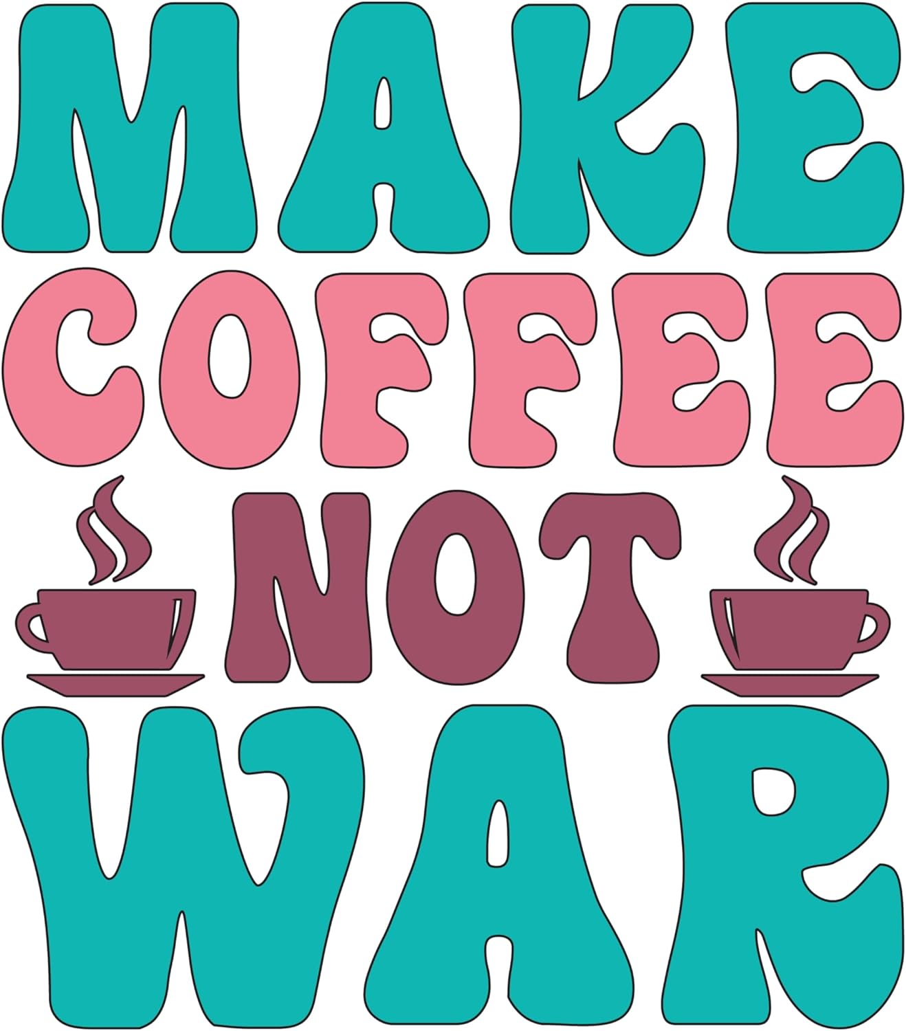 Inspirational Quote "Make Coffee Not War, Great Sticker" Motivational Sticker Vinyl Decal Motivation Stickers- 5" Vinyl Sticker Waterproof