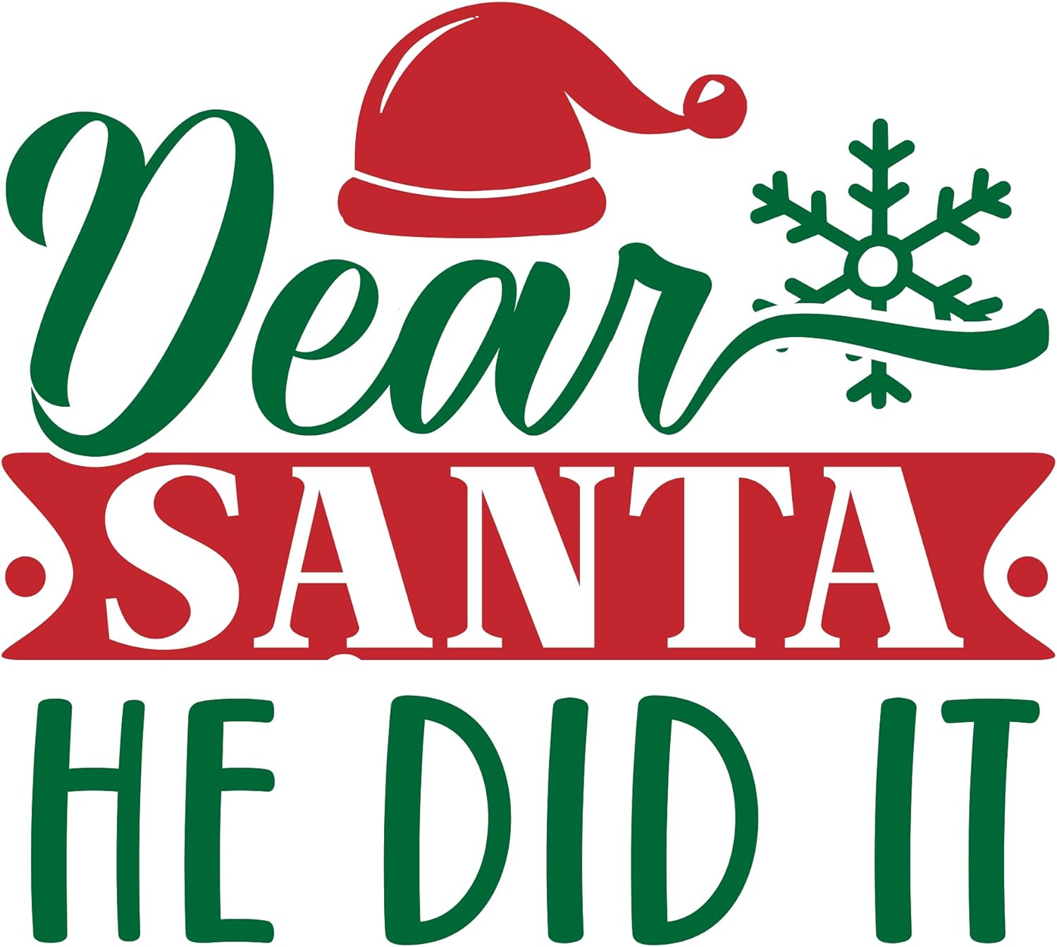 Inspirational Quote Dear Santa He Did It Motivational Sticker Vinyl Decal Motivation Stickers- 5" Vinyl Sticker Waterproof