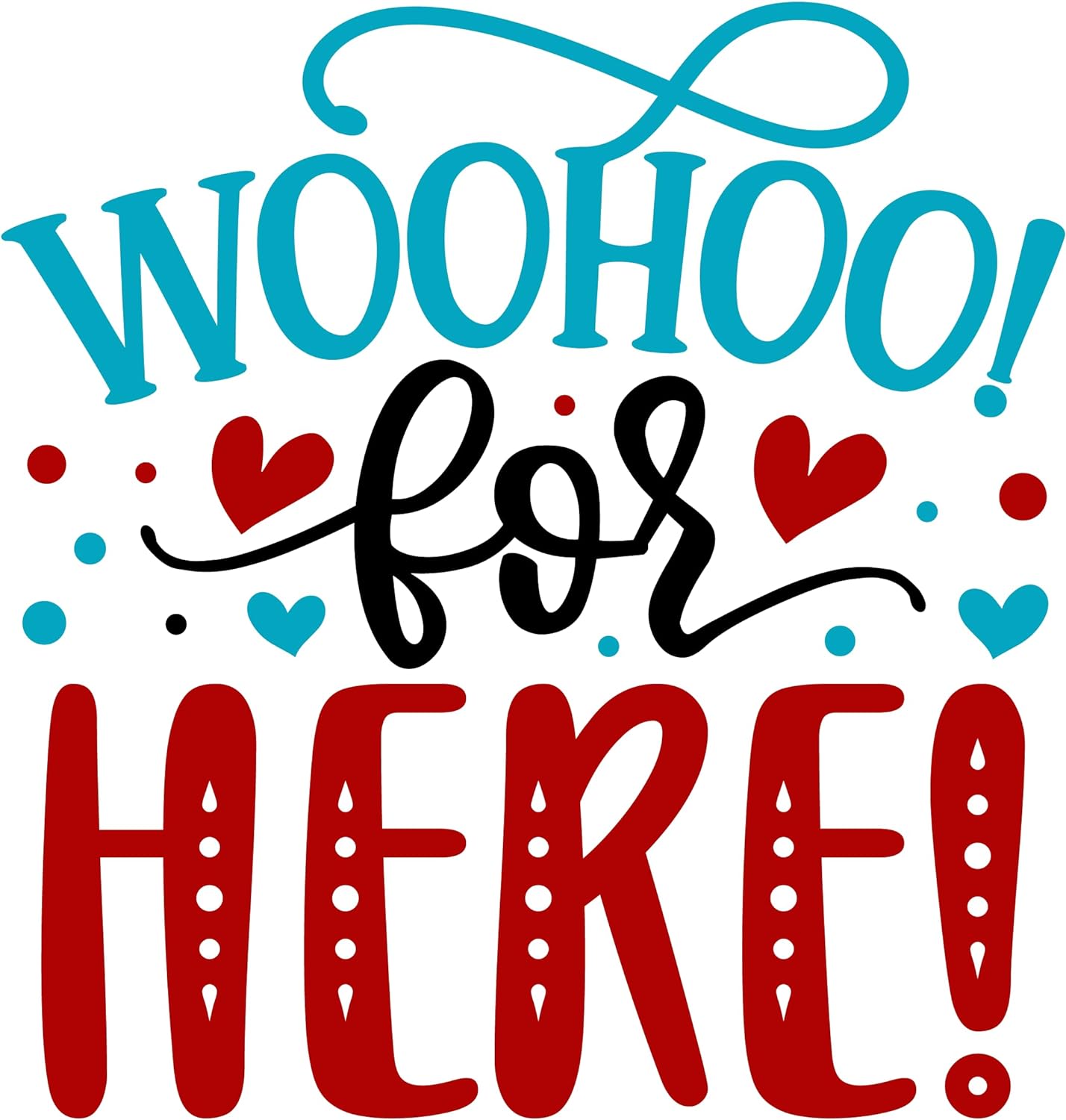 Inspirational Quote Woohoo for Here Motivational Sticker Vinyl Decal Motivation Stickers- 5" Vinyl Sticker Waterproof