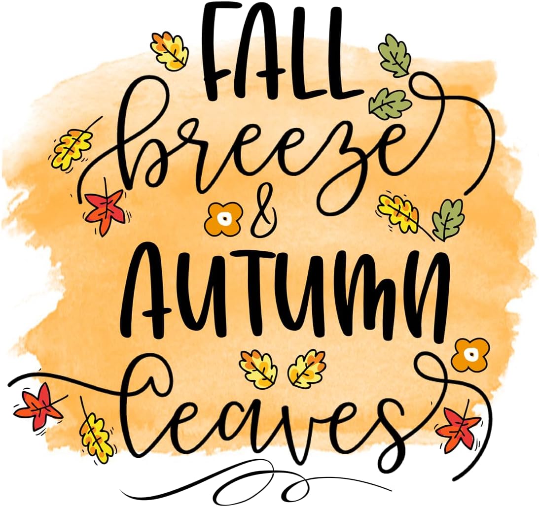 Inspirational Quote Fall Breezes Autumn Leaves Motivational Sticker Vinyl Decal Motivation Stickers- 5" Vinyl Sticker Waterproof