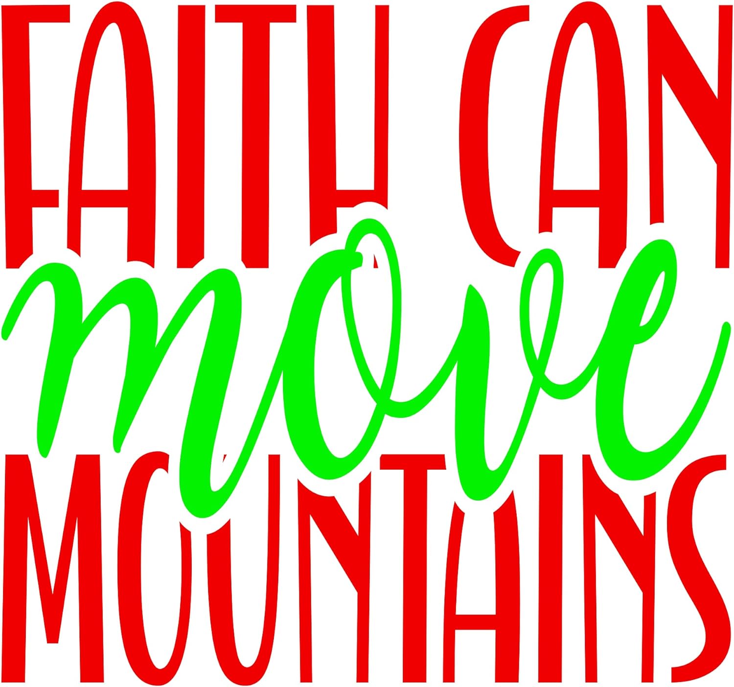 Inspirational Quote "Faith Can Move Mountains Pretty Gift Sticker" Motivational Sticker Vinyl Decal Motivation Stickers- 5" Vinyl Sticker Waterproof