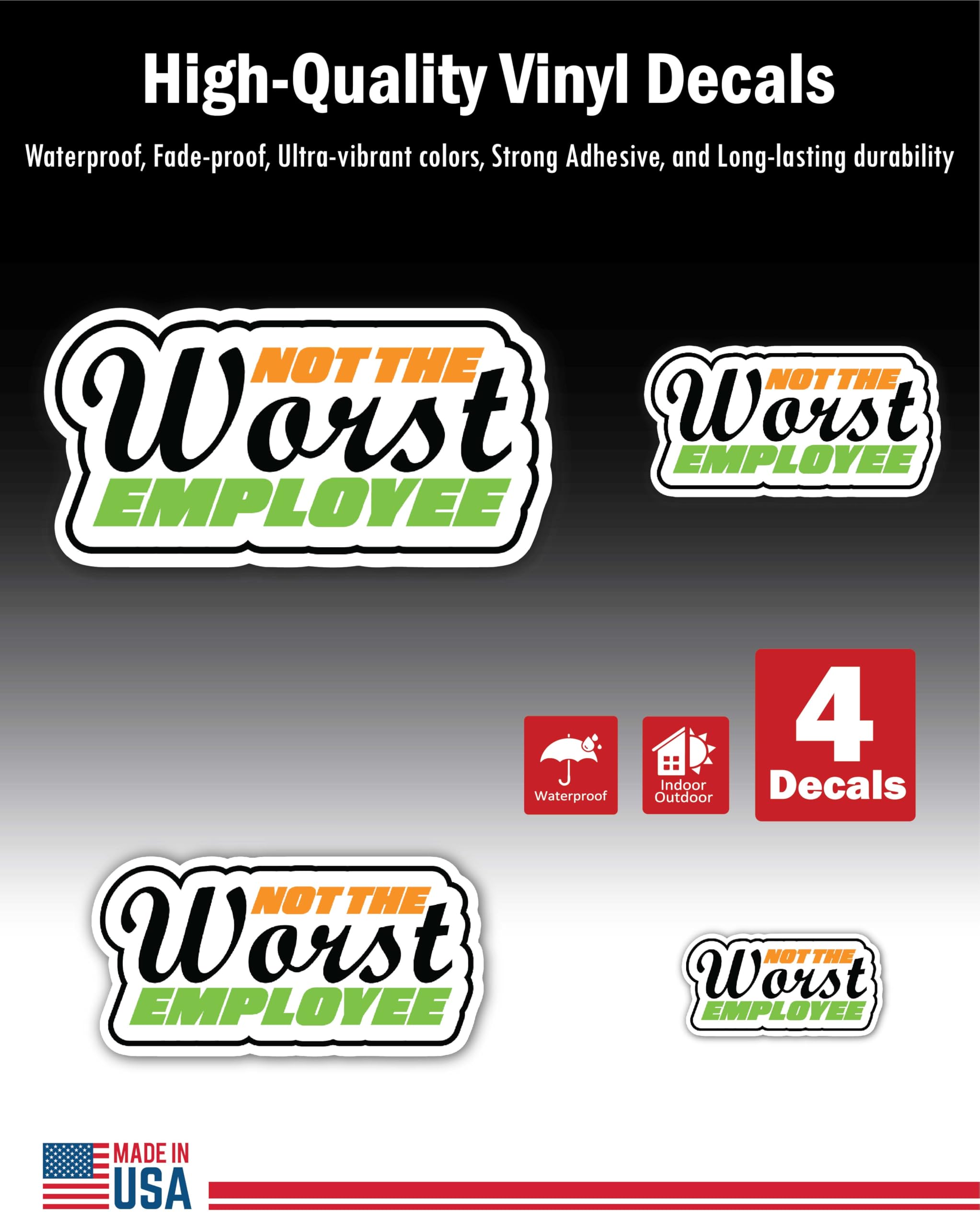 4-Piece 4 Sizes Not The Worst Employee Vinyl Decal Set – Waterproof Indoor/Outdoor UV/Fade Resistant