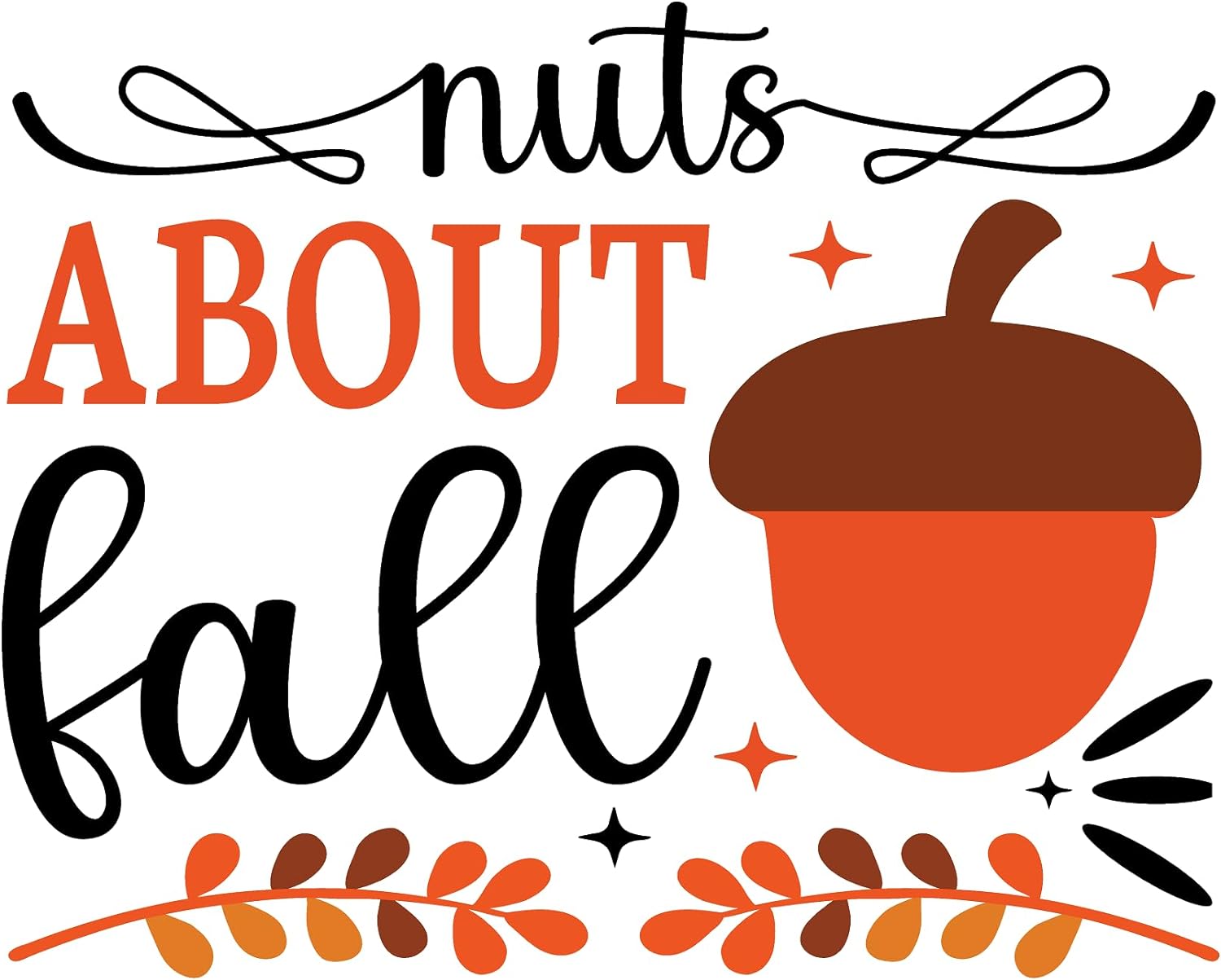 Inspirational Quote Nuts About Fall Motivational Sticker Vinyl Decal Motivation Stickers- 5" Vinyl Sticker Waterproof