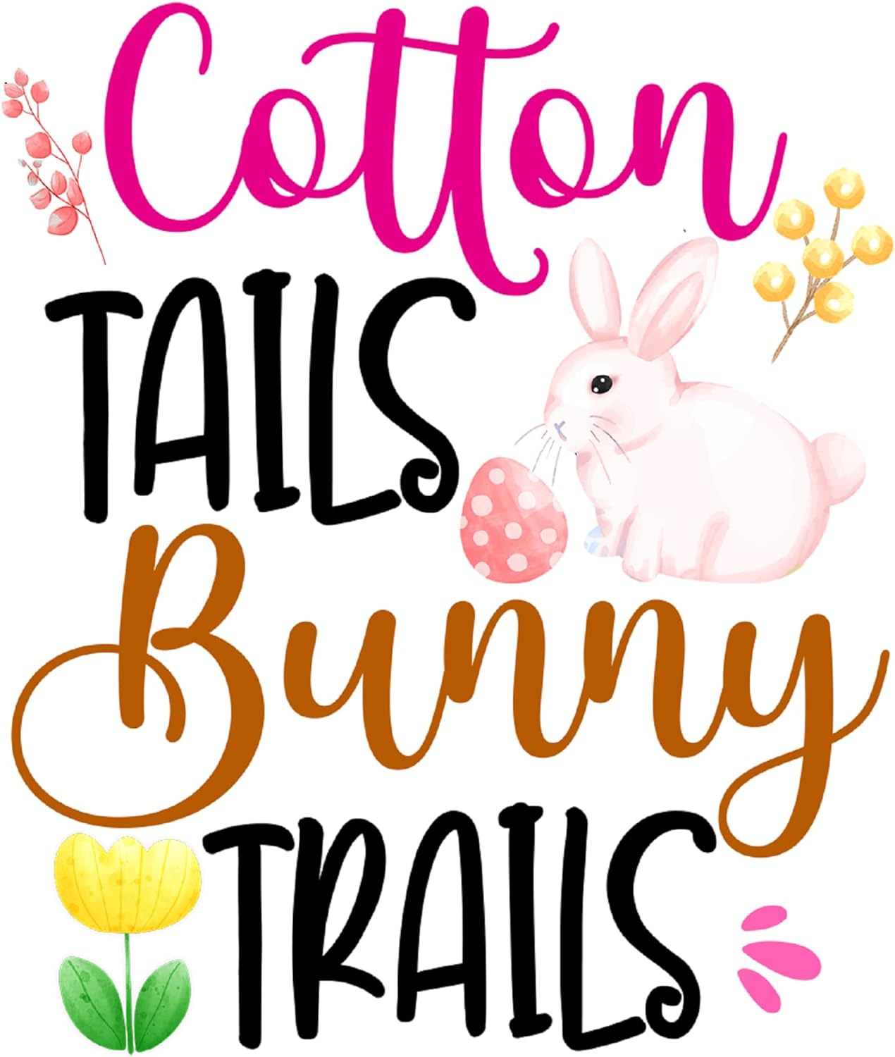 Inspirational Quote "Cotton Tails Bunny Trails" Motivational Sticker Vinyl Decal Motivation Stickers- 5" Vinyl Sticker Waterproof
