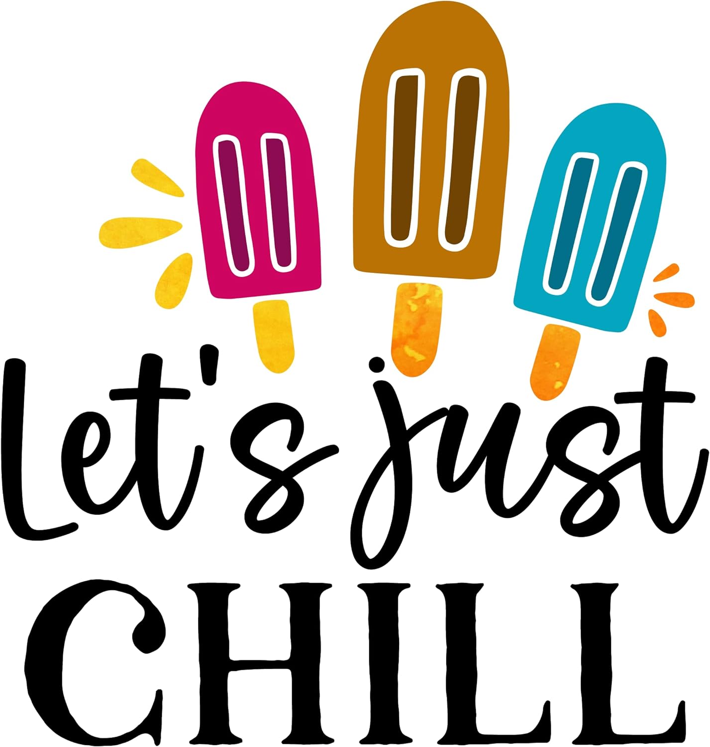 Inspirational Quote "Let's Just Chill" Motivational Sticker Vinyl Decal Motivation Stickers- 5" Vinyl Sticker Waterproof