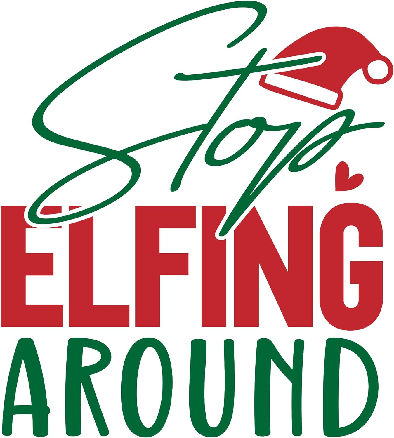 Inspirational Quote Store Elfing Around Motivational Sticker Vinyl Decal Motivation Stickers- 5" Vinyl Sticker Waterproof