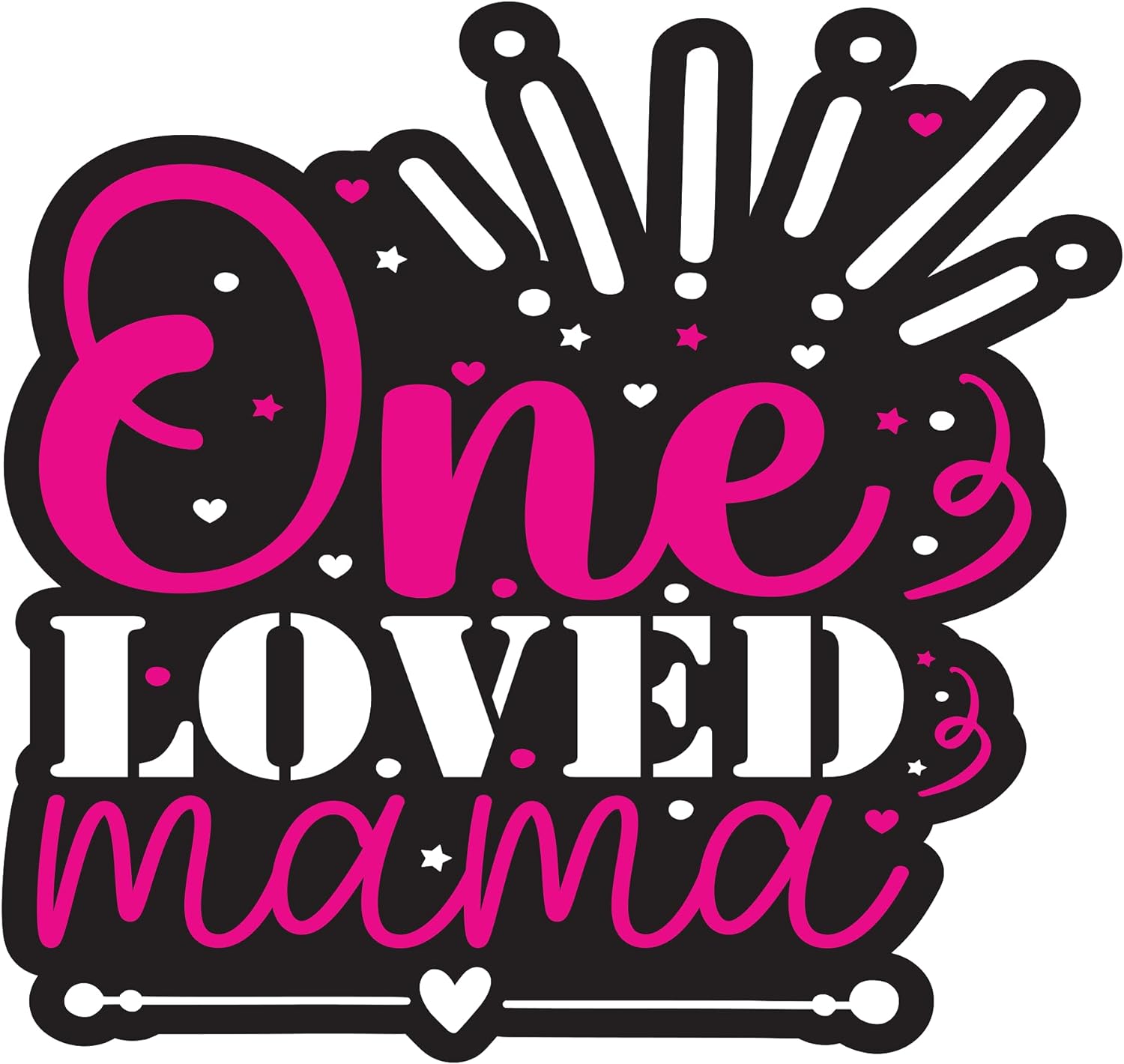 Inspirational Quote "One Loved Mama," Motivational Sticker Vinyl Decal Motivation Stickers- 5" Vinyl Sticker Waterproof