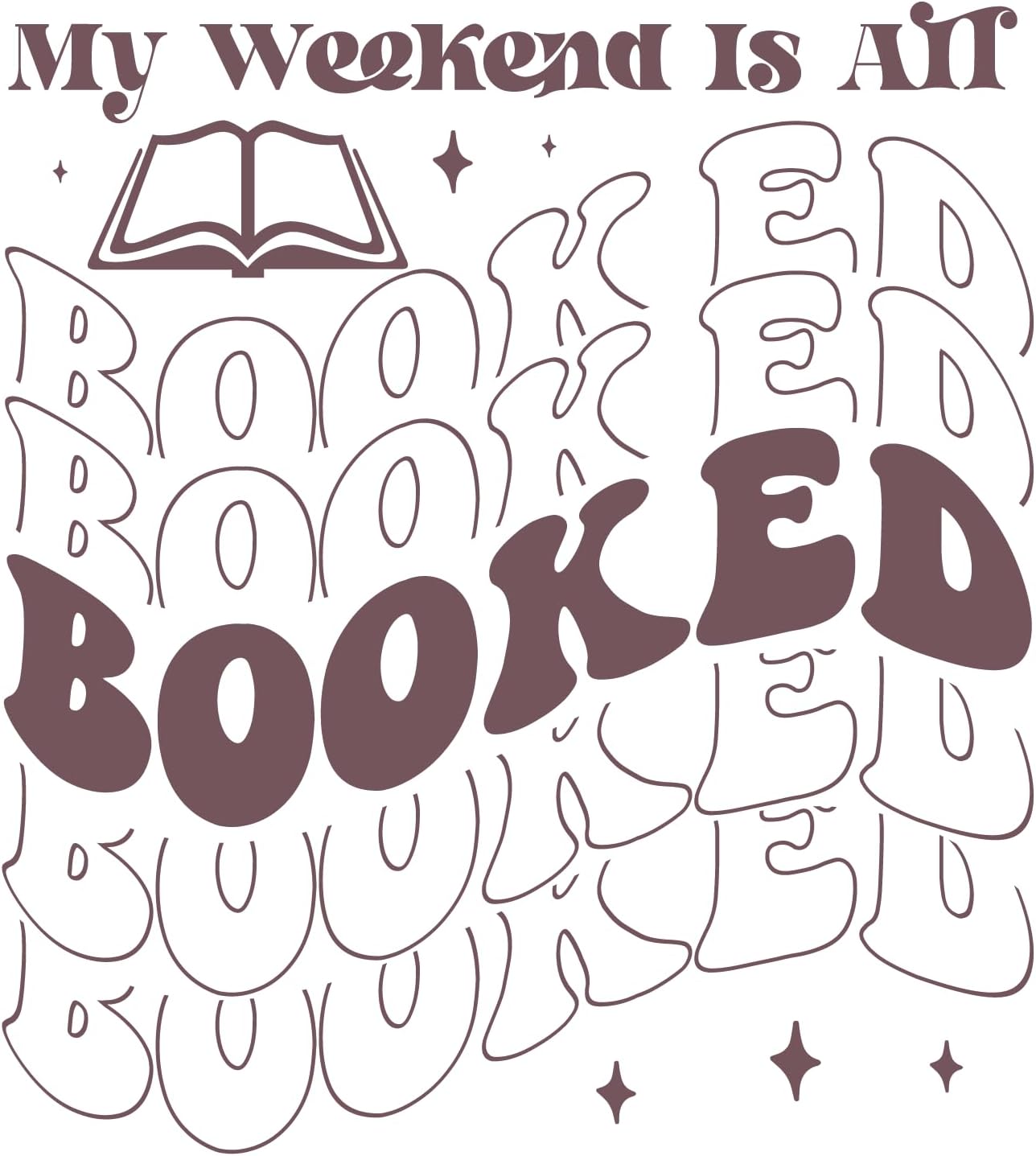 Inspirational Quote My Weekend Is All Booked Motivational Sticker Vinyl Decal Motivation Stickers- 5" Vinyl Sticker Waterproof