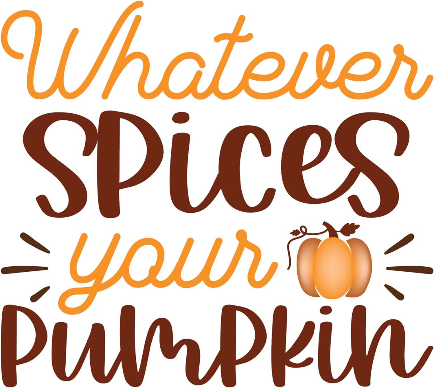 Inspirational Quote Whatever Spices Your Pumpkin Motivational Sticker Vinyl Decal Motivation Stickers- 5" Vinyl Sticker Waterproof
