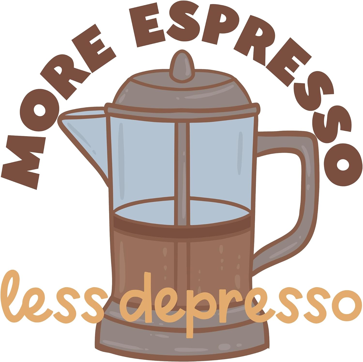 Inspirational Quote "More Espresso Less Depresso" Motivational Sticker Vinyl Decal Motivation Stickers- 5" Vinyl Sticker Waterproof