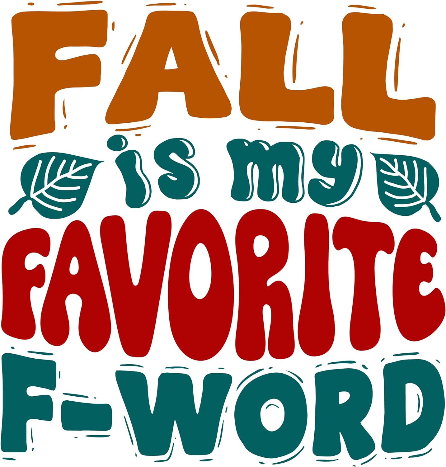 Inspirational Quote Fall Is my Favorite F-Word Motivational Sticker Vinyl Decal Motivation Stickers- 5" Vinyl Sticker Waterproof