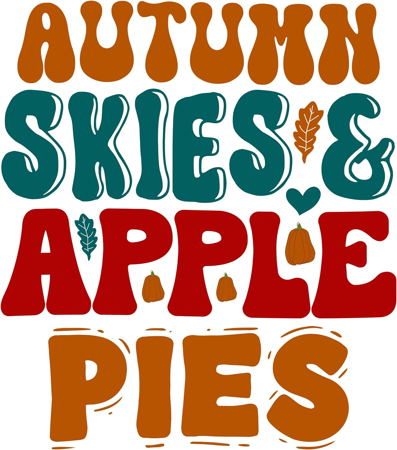 Inspirational Quote Autumn Skies & Apple Pies Motivational Sticker Vinyl Decal Motivation Stickers- 5" Vinyl Sticker Waterproof