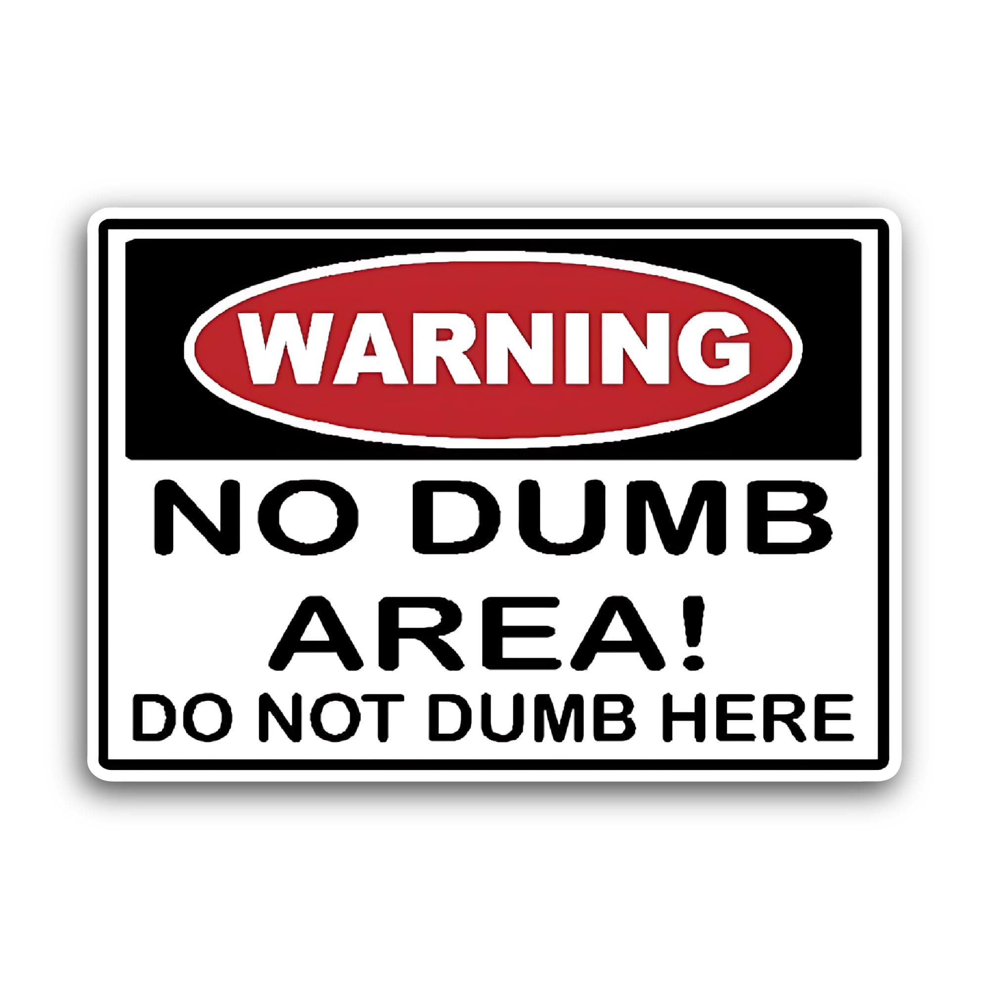 2 (Pieces) 3" and 5" Warning No Dumb Area Sticker, Waterproof Vinyl Decals for Many Purpose Like Car