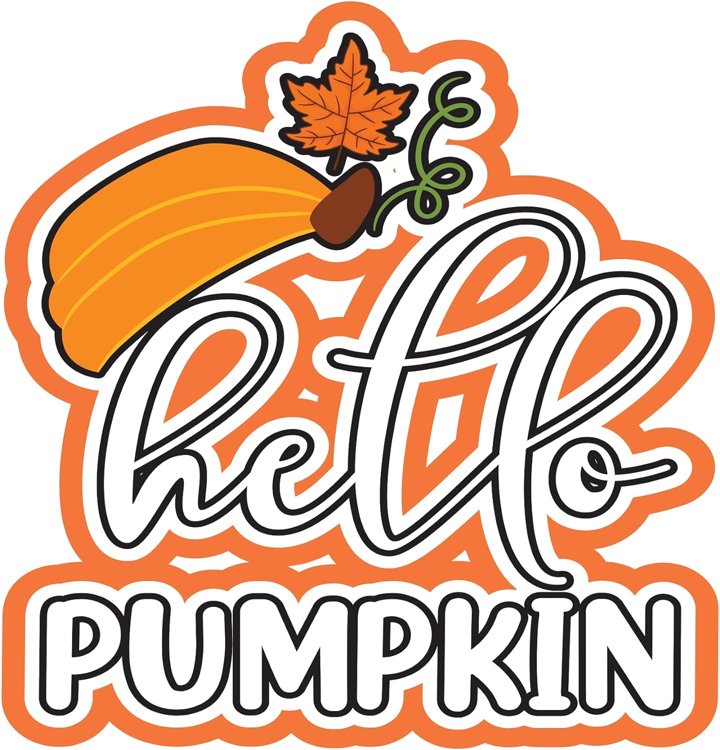 Inspirational Quote Hello Pumpkin Amazing Motivational Sticker Vinyl Decal Motivation Stickers- 5" Vinyl Sticker Waterproof
