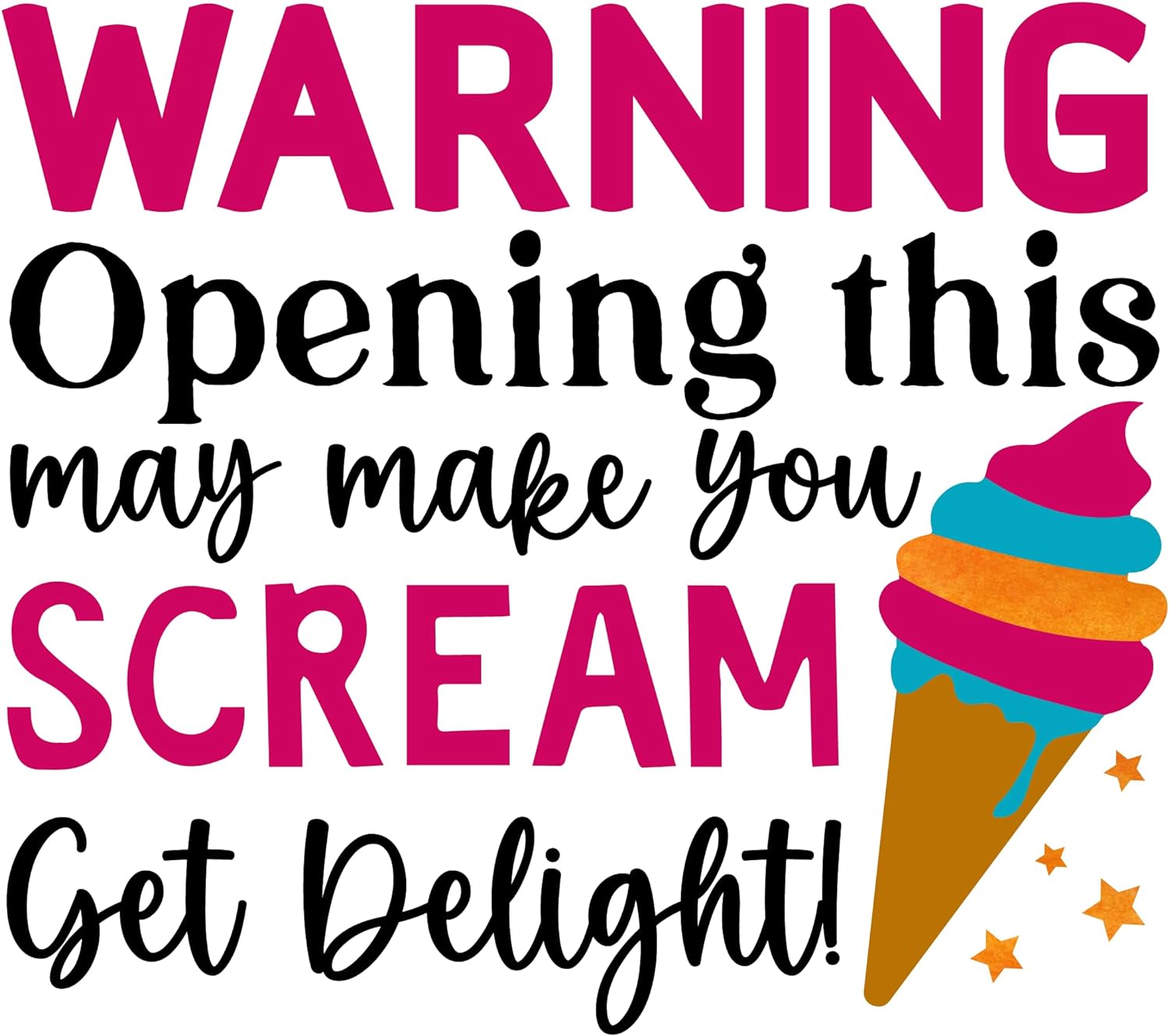 Inspirational Quote "Warning Opening This May Make You Scream Get Delight!" Motivational Sticker Vinyl Decal Motivation Stickers- 5" Vinyl Sticker Waterproof