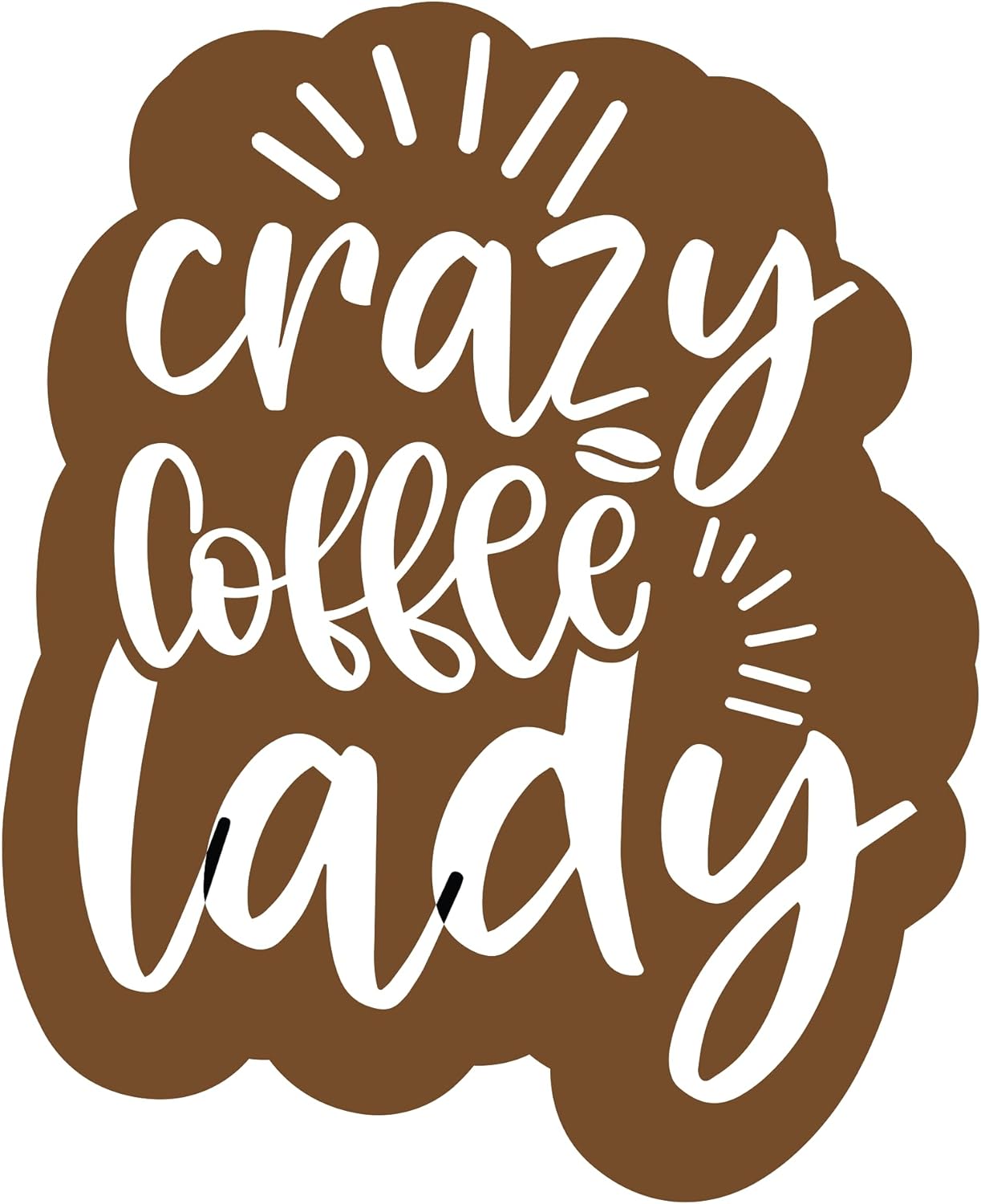 Inspirational Quote "Crazy Coffee Lady" Motivational Sticker Vinyl Decal Motivation Stickers- 5" Vinyl Sticker Waterproof