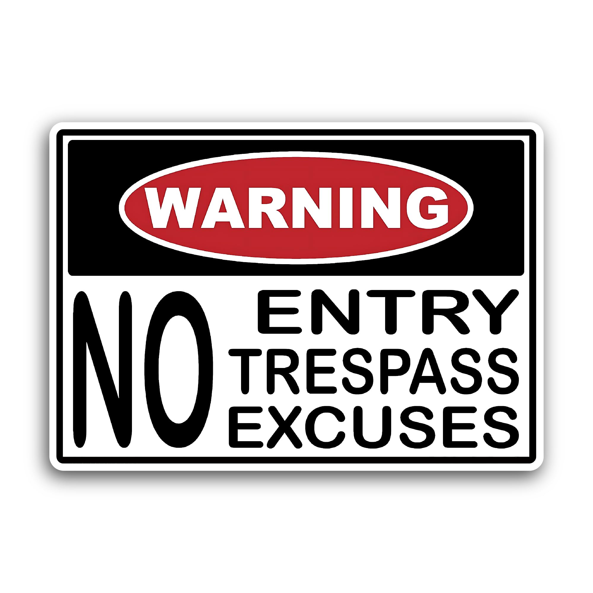 2 (Pieces) 3" and 5" Warning No Entry Trespass Excuses Sticker, Waterproof Vinyl Decals for Many Pur
