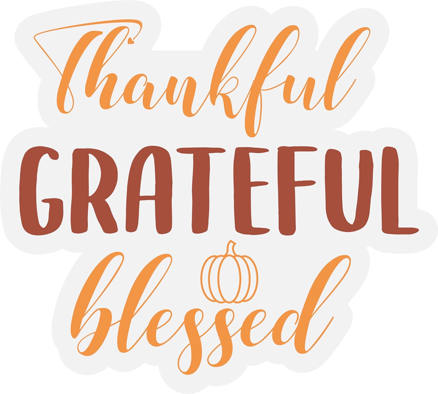 Inspirational Quote Thankfull Grateful Blessed Motivational Sticker Vinyl Decal Motivation Stickers- 5" Vinyl Sticker Waterproof