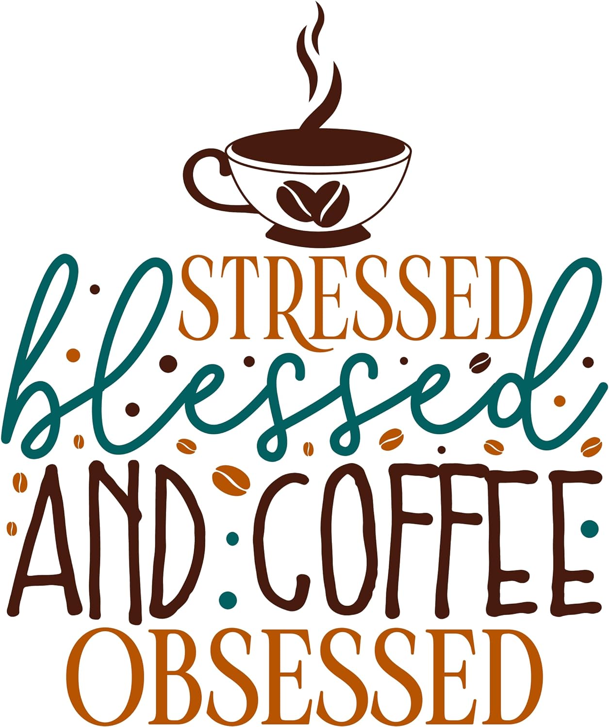 Inspirational Quote "Stressed Blessed and Coffee Obessed" Motivational Sticker Vinyl Decal Motivation Stickers- 5" Vinyl Sticker Waterproof