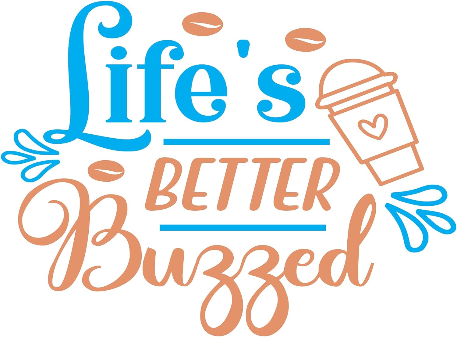 Inspirational Quote "Life's Better Buzzed." Motivational Sticker Vinyl Decal Motivation Stickers- 5" Vinyl Sticker Waterproof