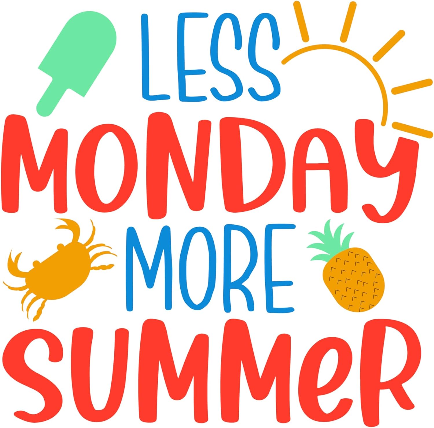 Inspirational Quote "Less Monday More Summer" Motivational Sticker Vinyl Decal Motivation Stickers- 5" Vinyl Sticker Waterproof