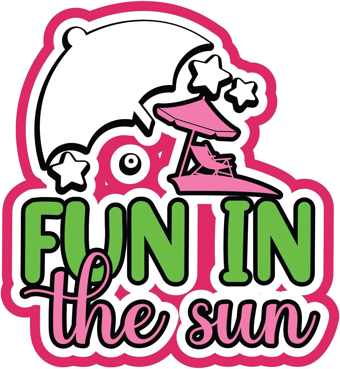 Inspirational Quote "Fun in The Sun" Motivational Sticker Vinyl Decal Motivation Stickers- 5" Vinyl Sticker Waterproof