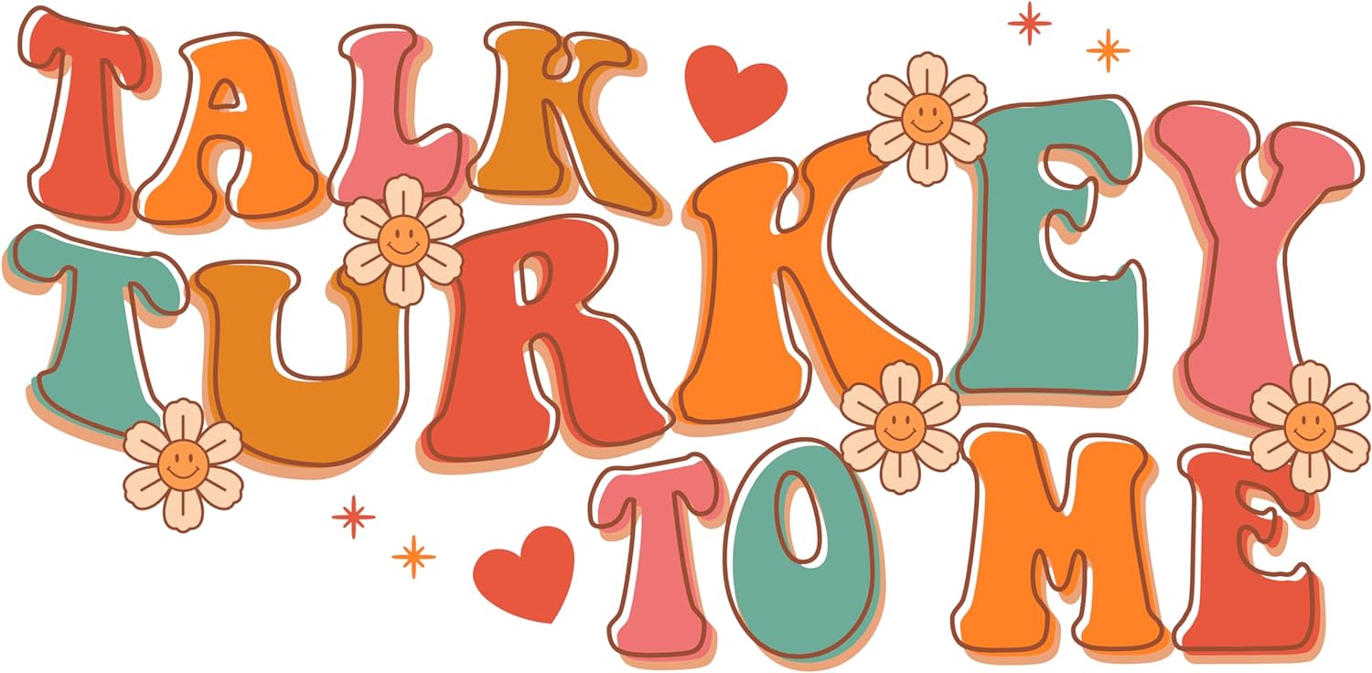 Inspirational Quote Talk Turkey To ME Great Gift Motivational Sticker Vinyl Decal Motivation Stickers- 5" Vinyl Sticker Waterproof