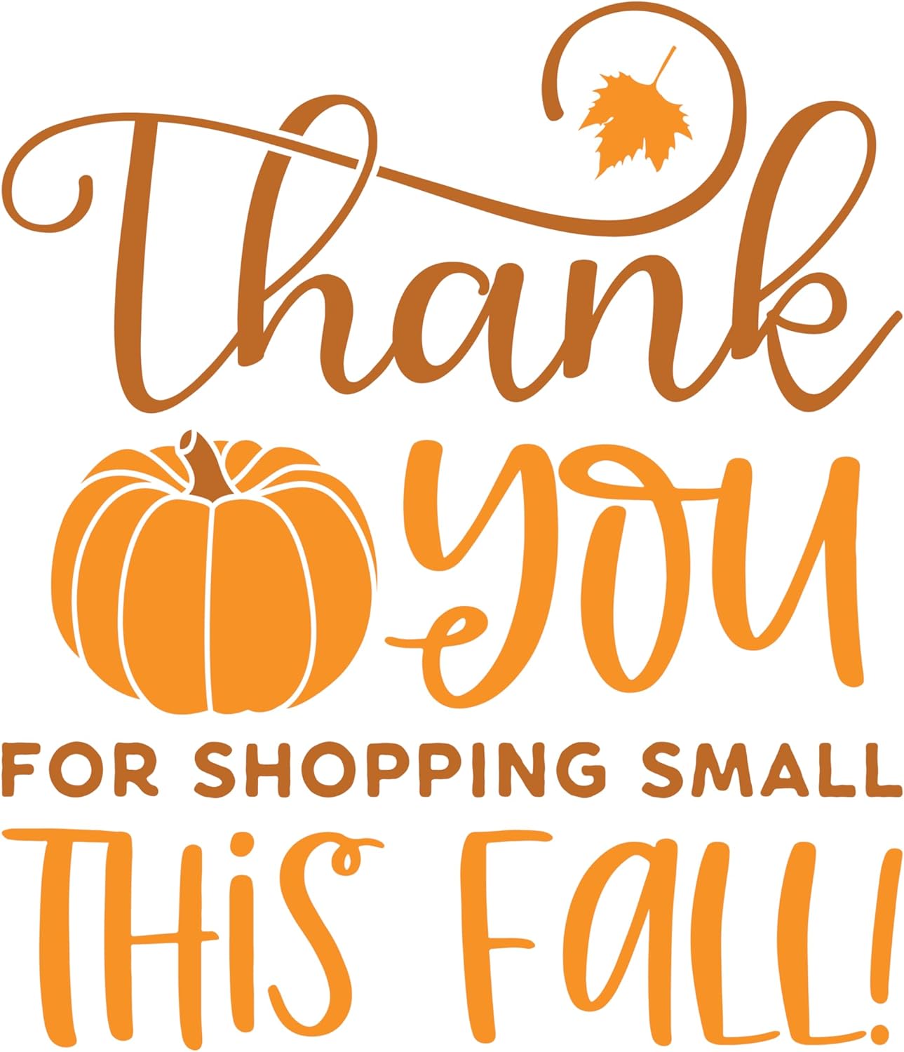 Inspirational Quote Thank You For Shopping Small This Fall! Motivational Sticker Vinyl Decal Motivation Stickers- 5" Vinyl Sticker Waterproof